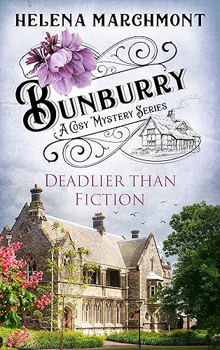Bunburry - Deadlier than Fiction A Cosy Mystery Series
