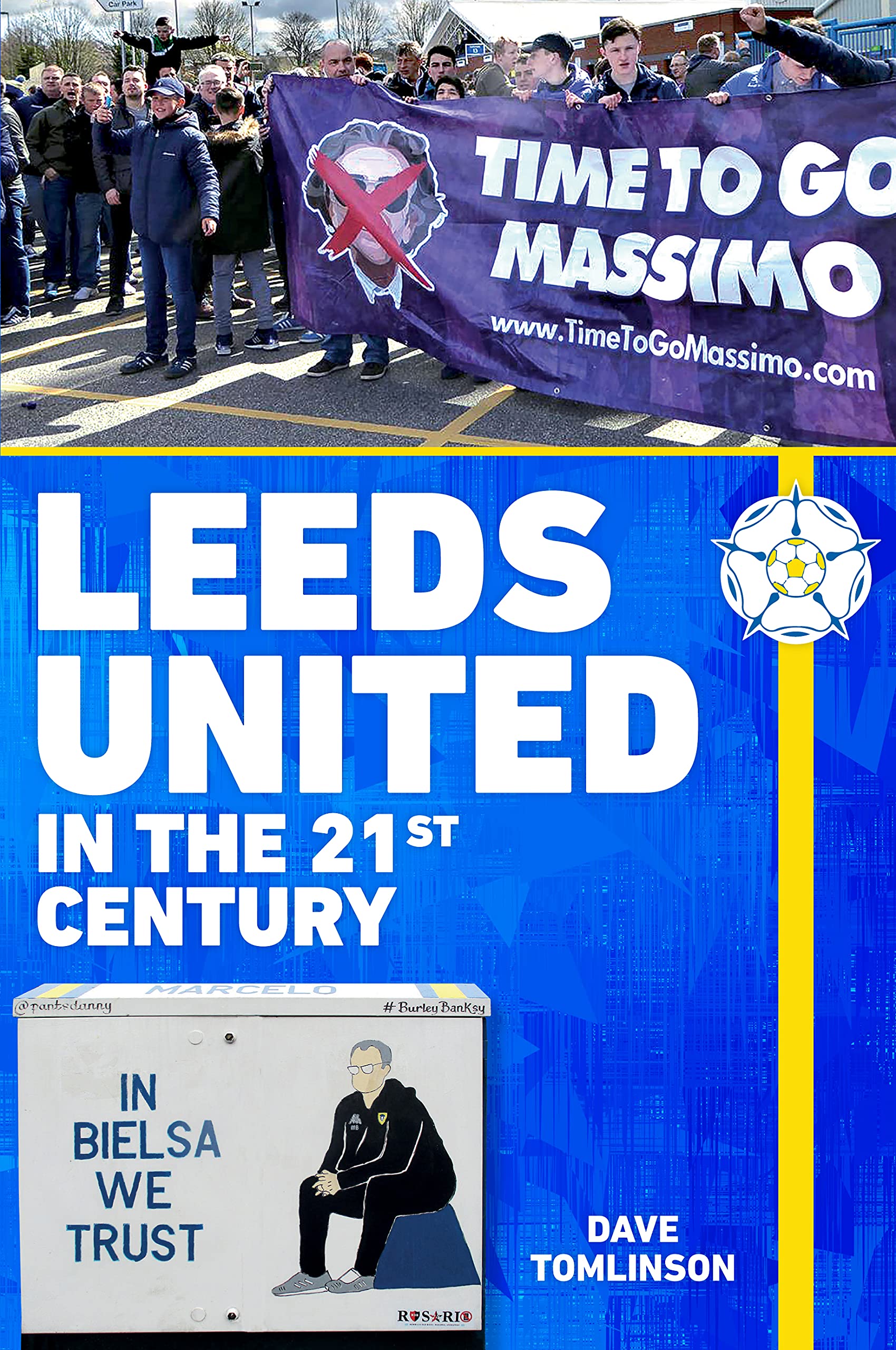 Leeds United in the 21st Century by Dave Tomlinson PAPERBACK 9781398108400