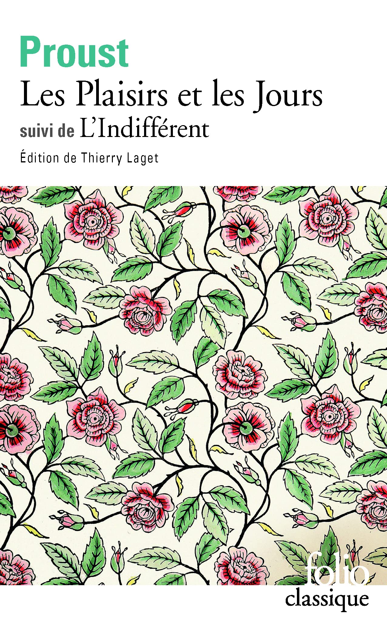 Les plaisirs et les jours, suivi de L'indifferent et autres textes: A38760 (Fiction, Poetry & Drama)