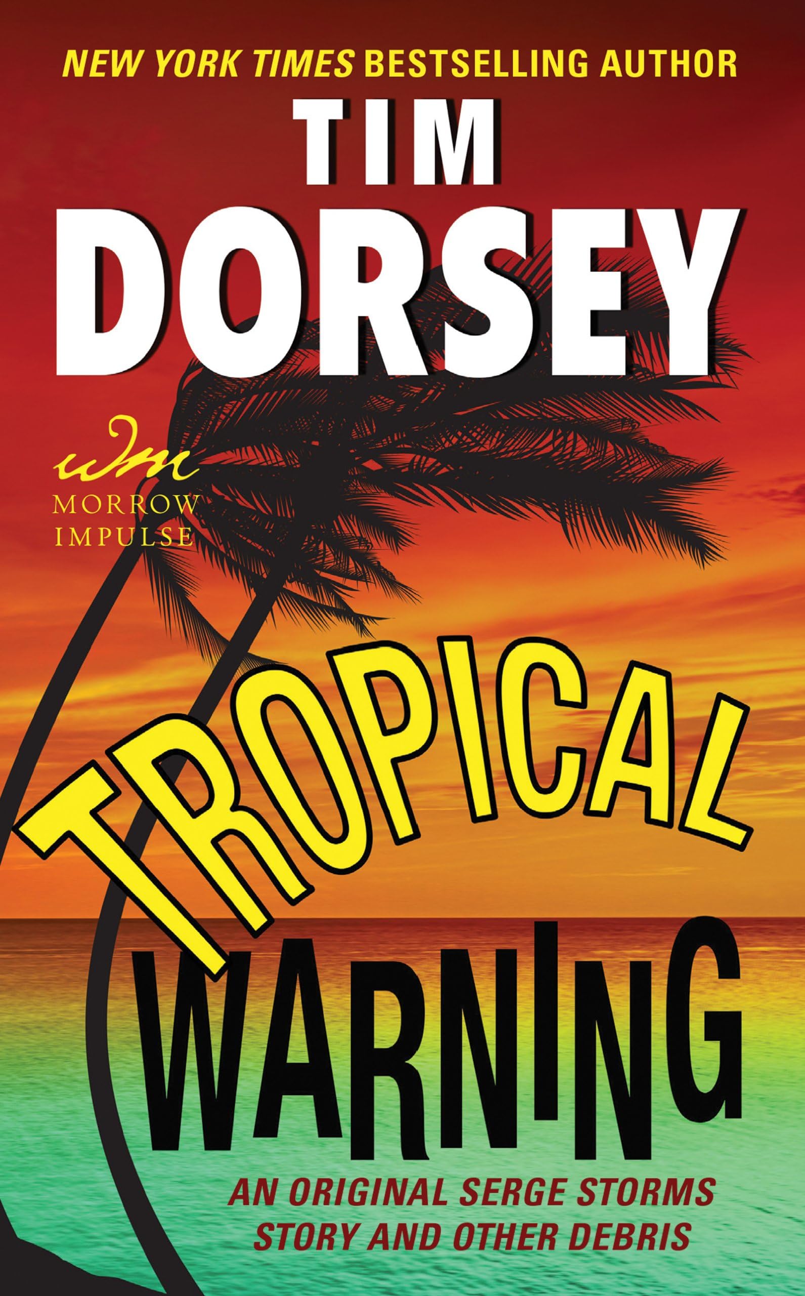 Tropical Warning: Offbeat Florida Stories and Twisted Adventures with Iconic Psychopath Serge Storms (Serge Storms series Book 17)