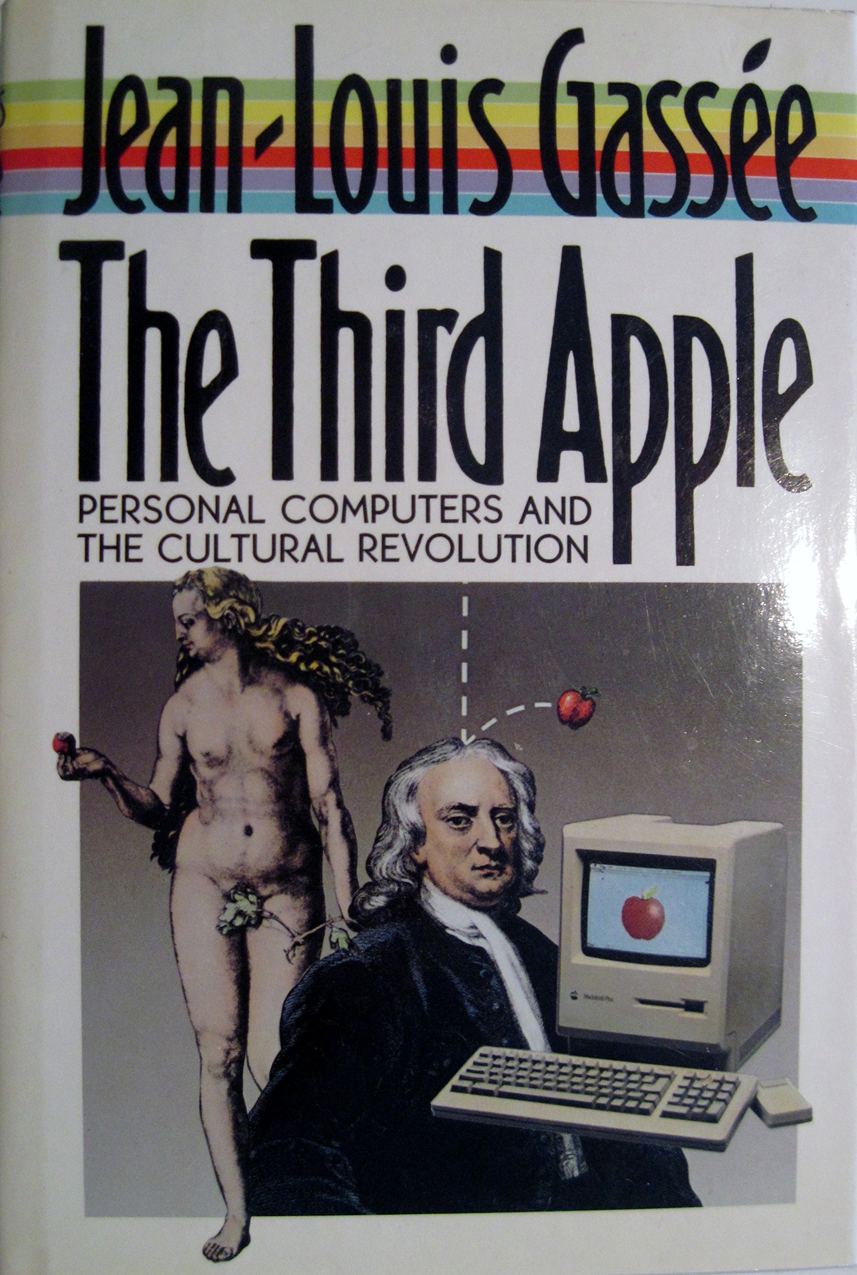 The Third Apple: Personal Computers & the Cultural Revolution (English and French Edition) cover