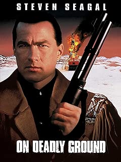 On Deadly Ground (1994)