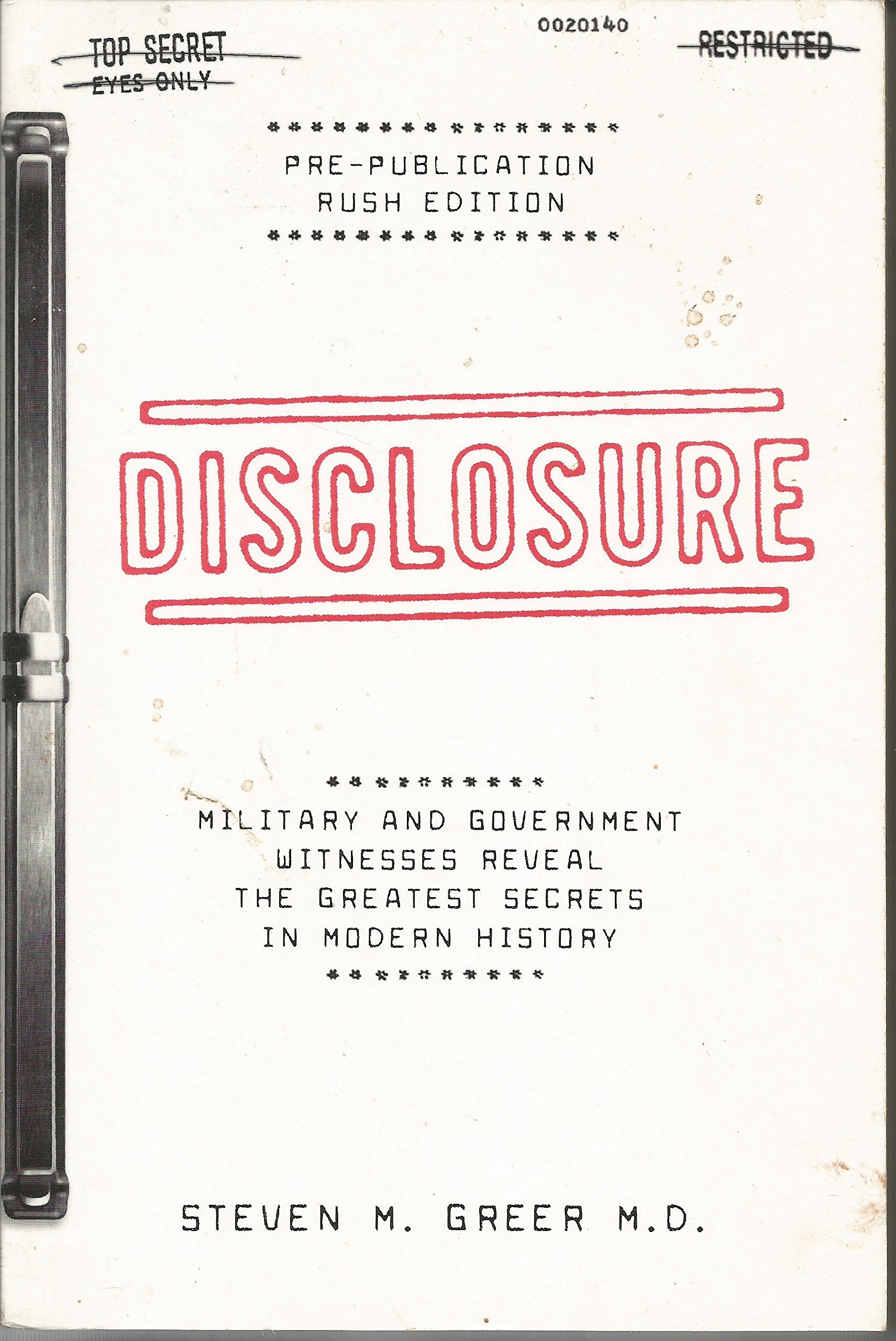 Disclosure : Military and Government Witnesses Reveal the Greatest Secrets in Modern History