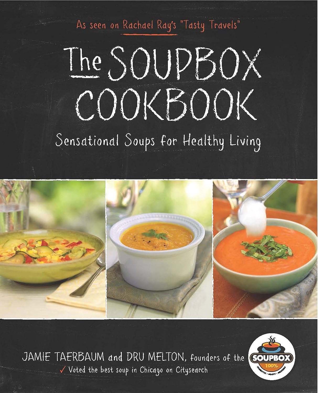 The Soupbox Cookbook: Sensational Soups for Healthy Living      Hardcover – December 13, 2012