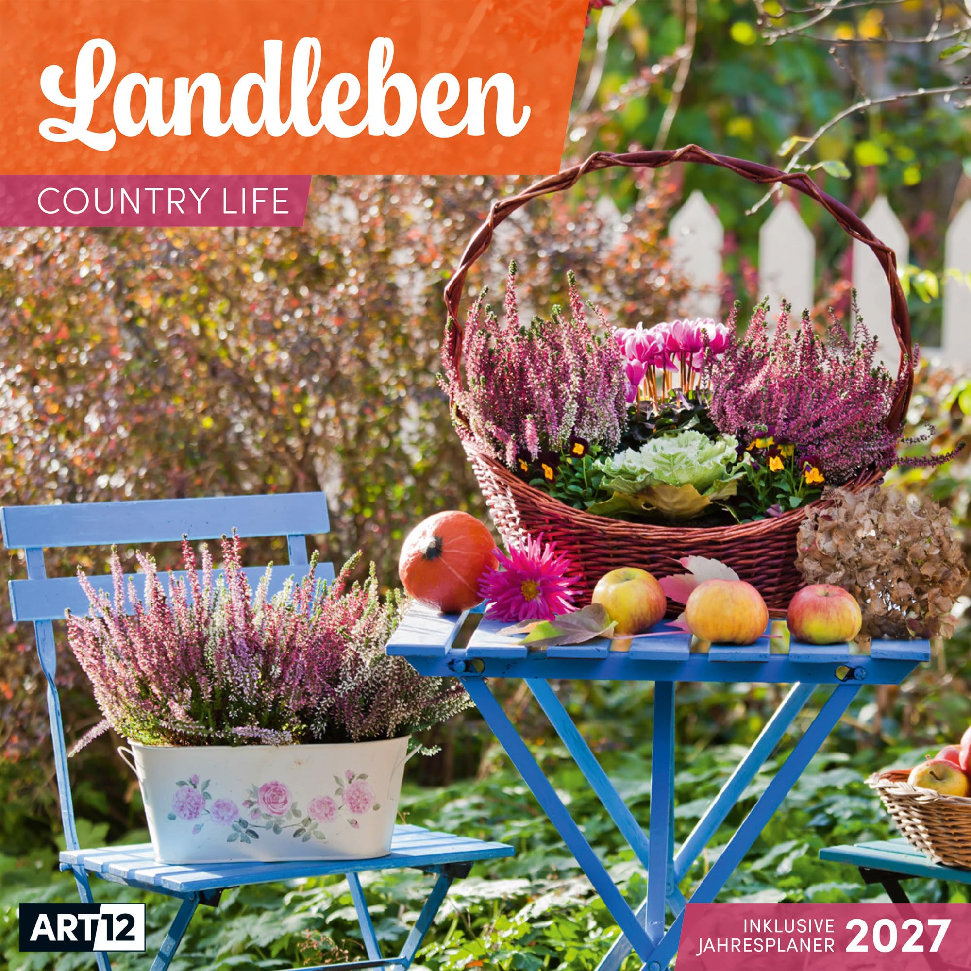 Landleben Kalender 2027 - 30x30 - Art12: Abwechslungsreicher Garten-Kalender im schlanken Hochformat (aufgeklappt 30x60 cm) | zum Eintragen