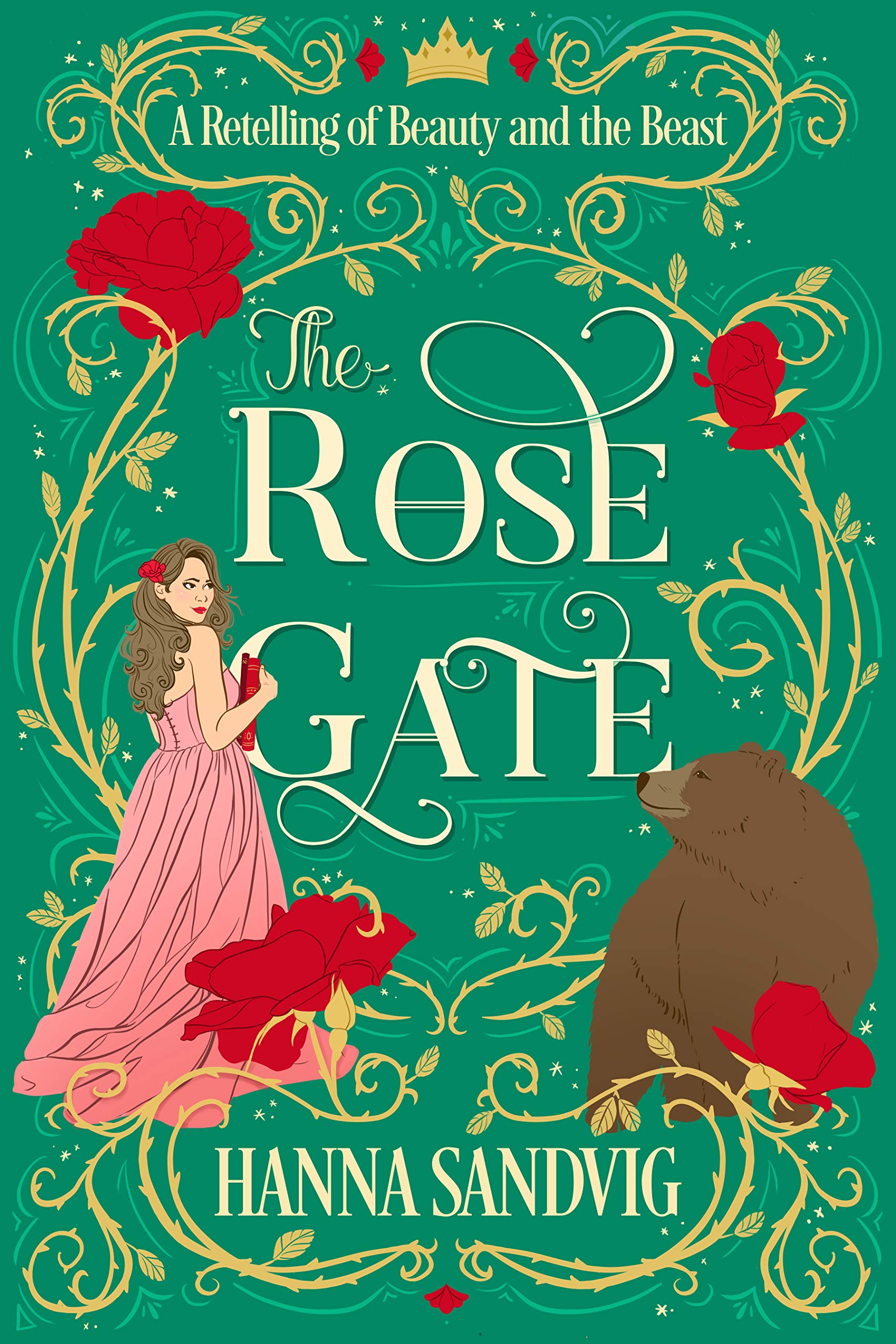 The Rose Gate: A Retelling of Beauty and the Beast (Faerie Tale Romances)