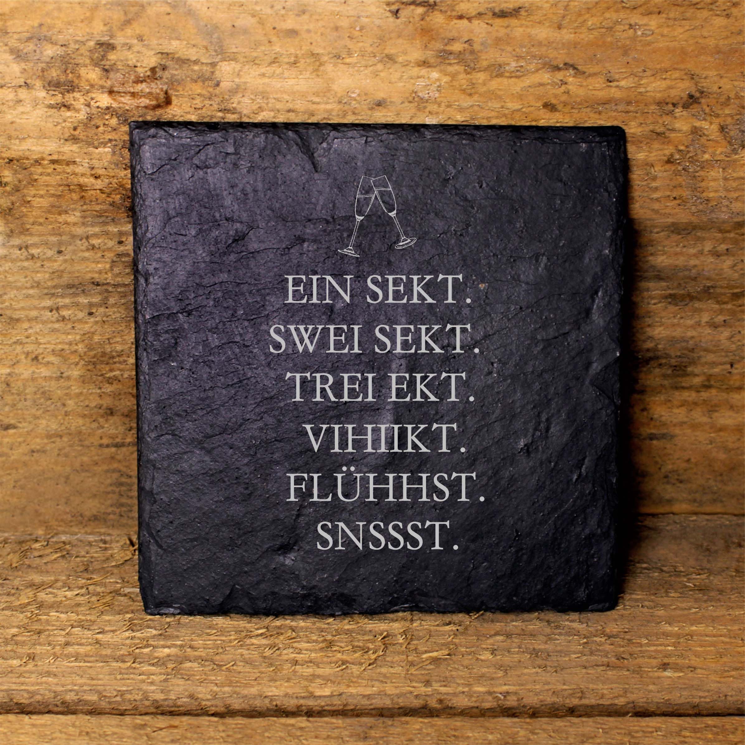 Champagne Coaster, Slate Square with Engraving, Funny Drinking Saying - EIN Sekt Swei Sekt Trei Ekt - Drinks Coaster 11 x 11 cm