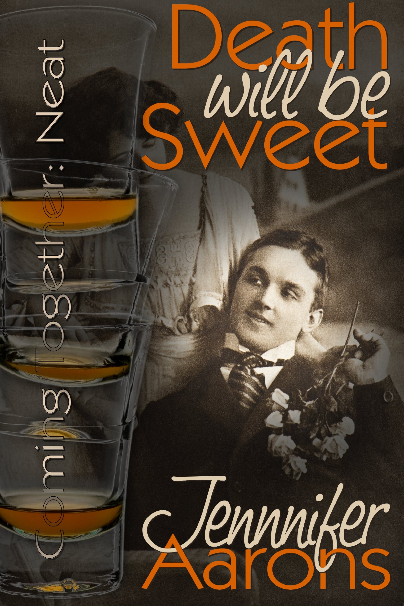 Death Will Be Sweet (Coming Together: Neat Book 8)