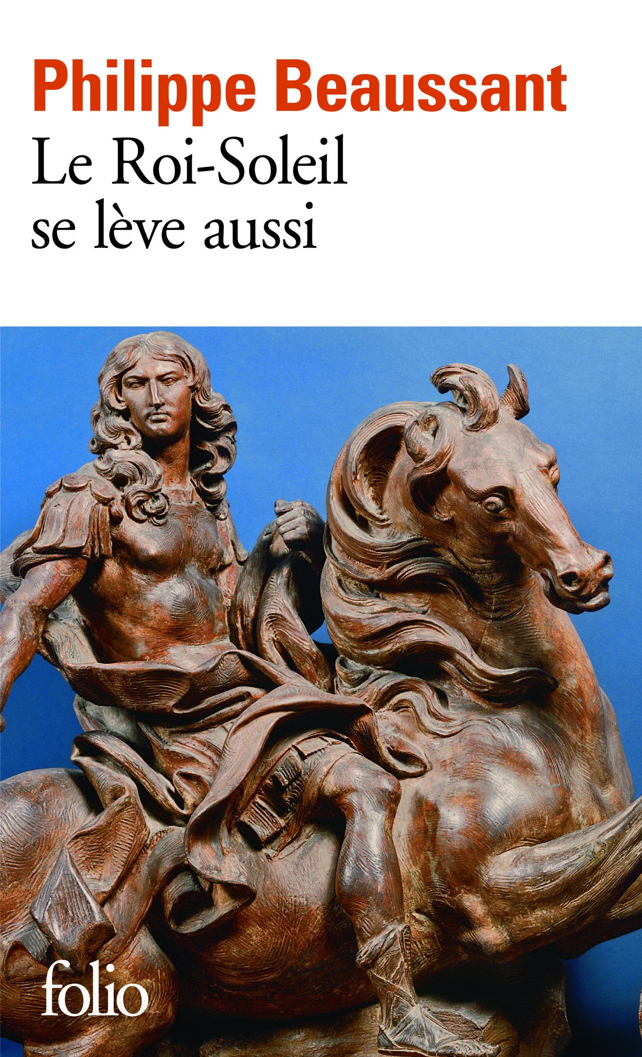 Le Roi-Soleil se lève aussi (Folio)