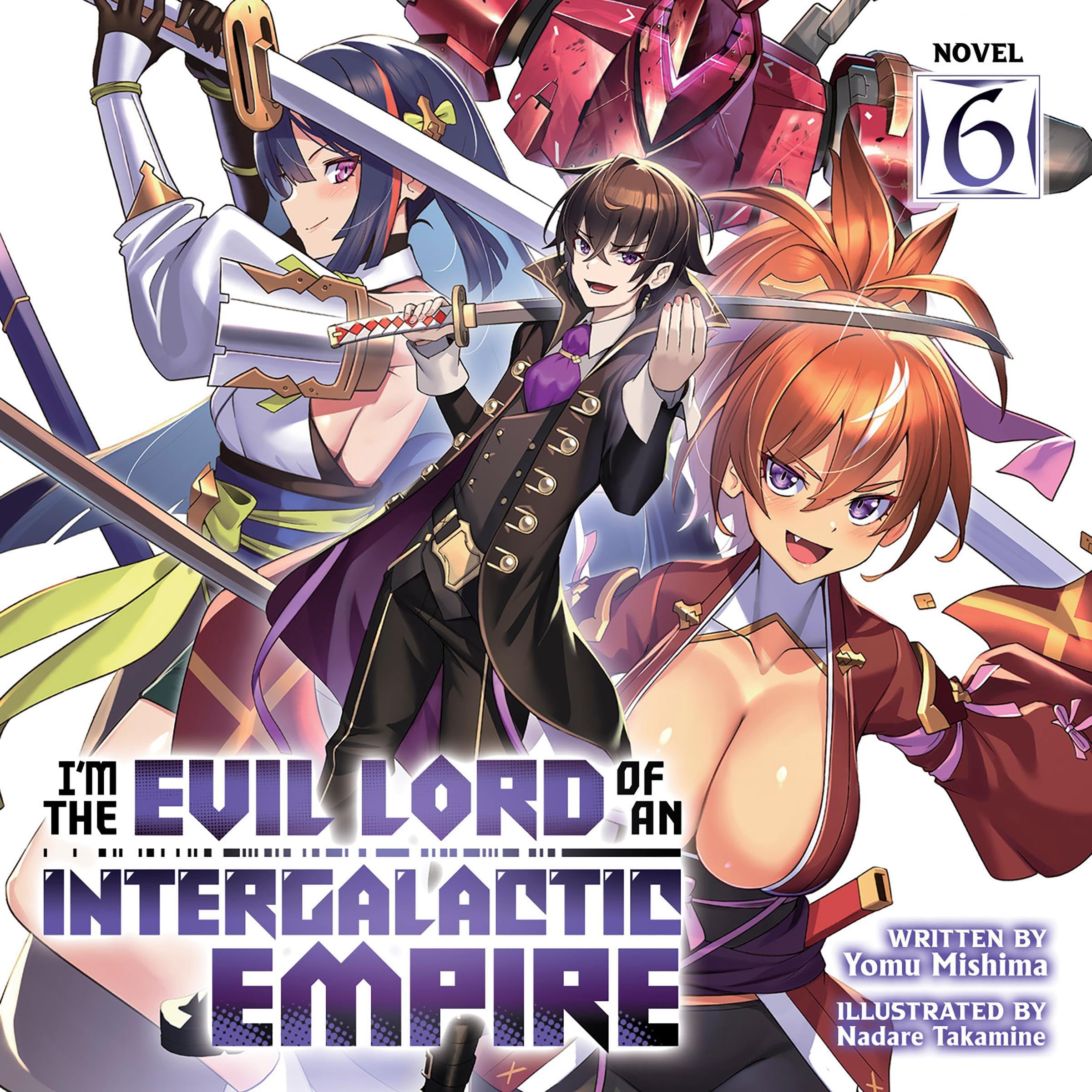 Cover art for I'm the Evil Lord of an Intergalactic Empire!, Vol. 6