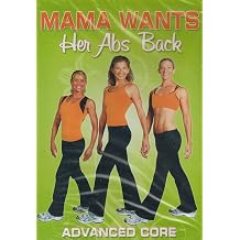 Mama Wants Her Abs Back - Advanced Core