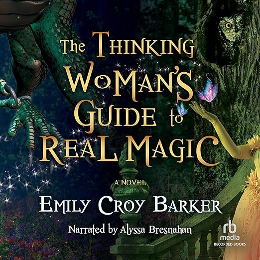 The Thinking Woman's Guide to Real Magic (The Thinking Woman's Guide to Real Magic Book 1) book cover