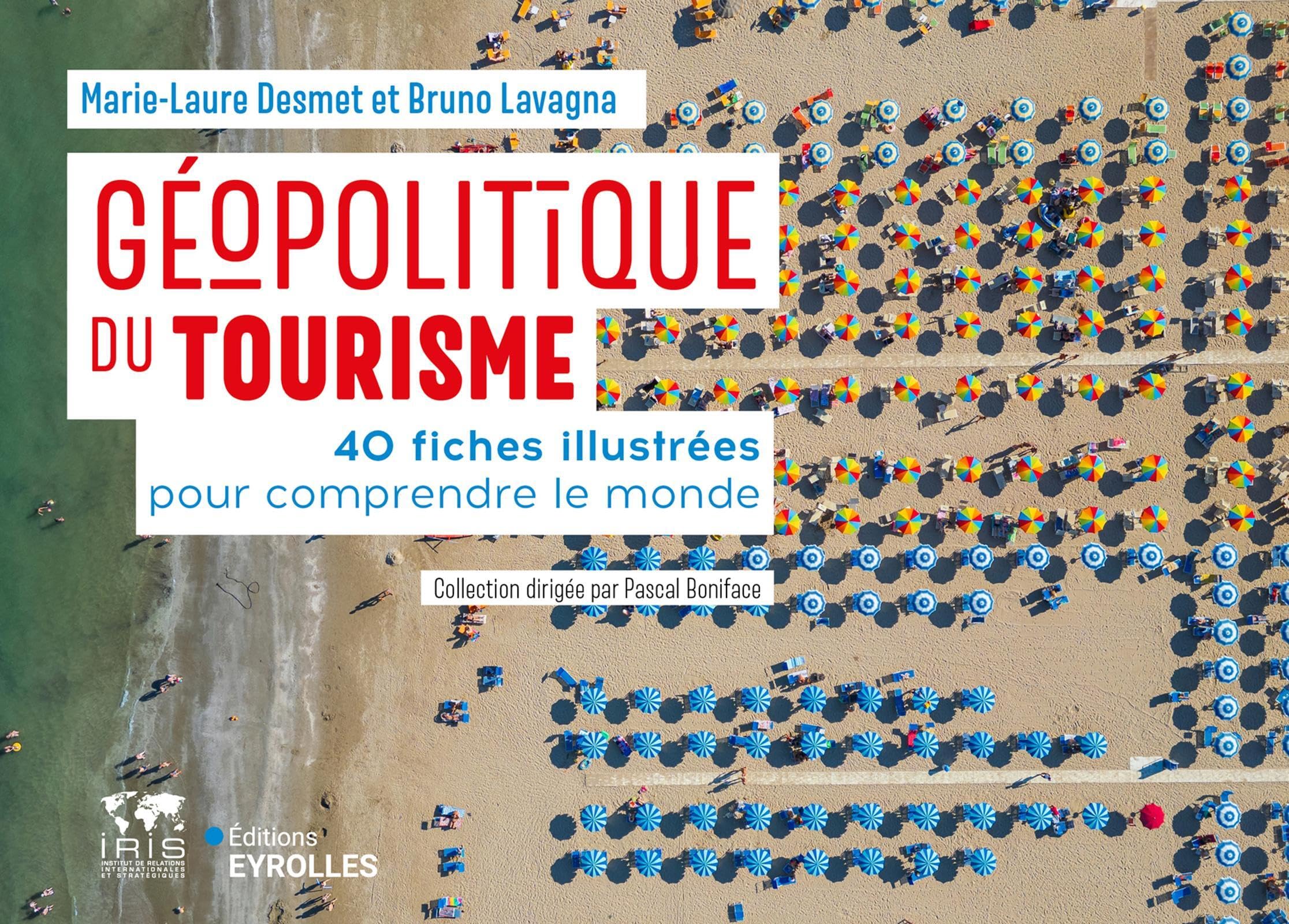 Géopolitique du tourisme: 40 fiches illustrées pour comprendre le monde