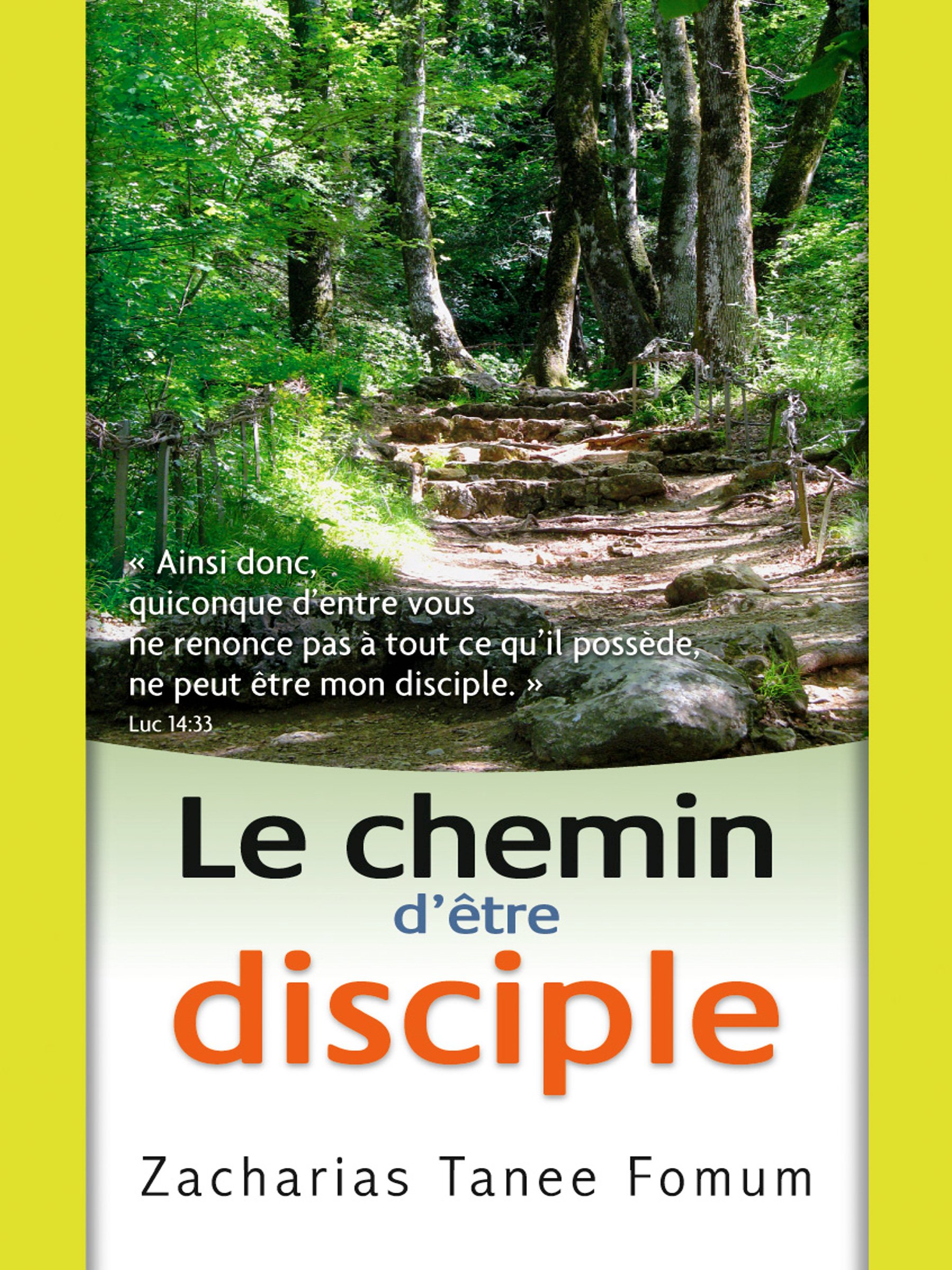 Le chemin d’être disciple (Le Chemin Chrétien t. 3) (French Edition)