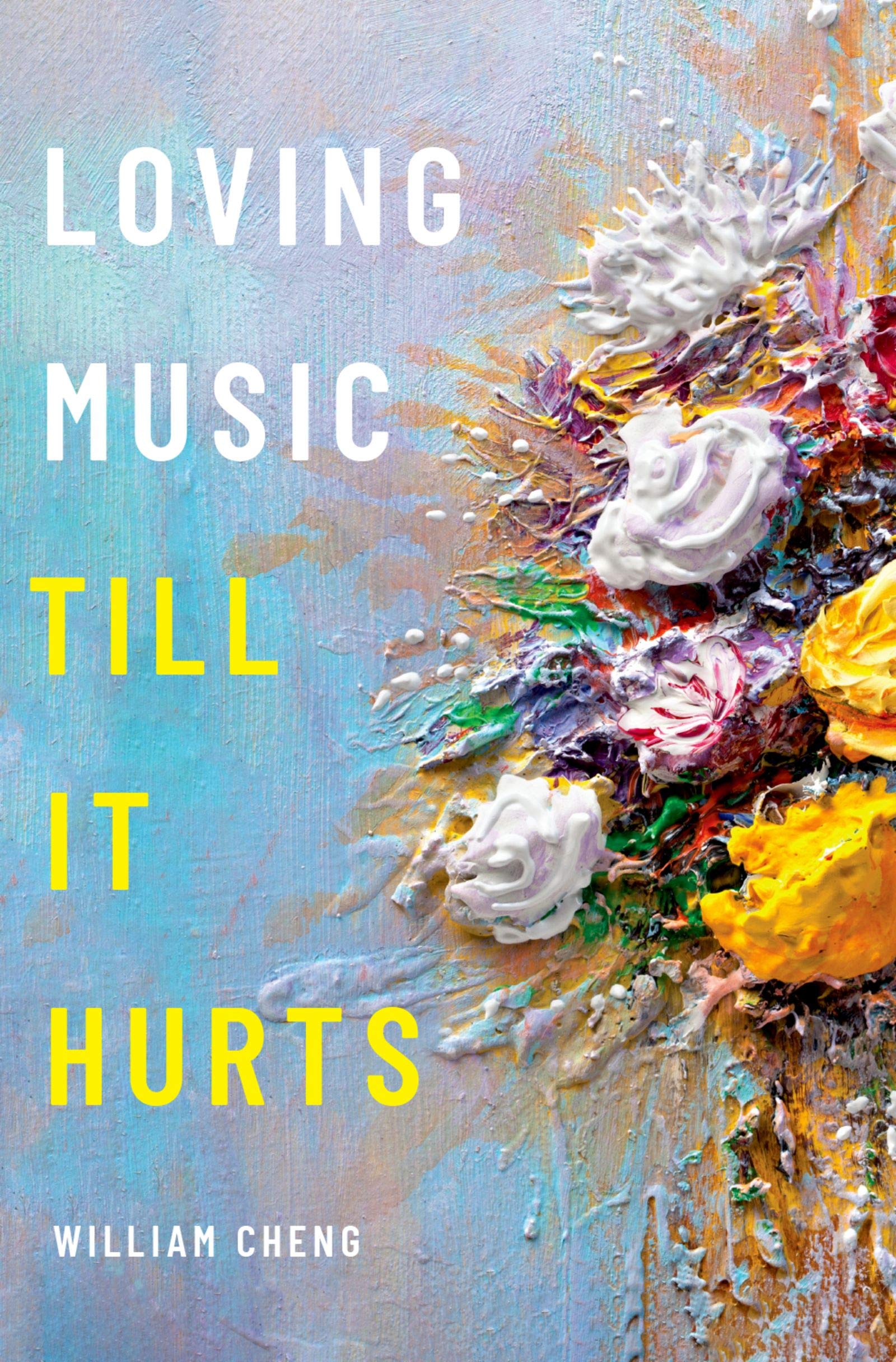 Loving Music Till It Hurts livre en anglais sur la passion musicale