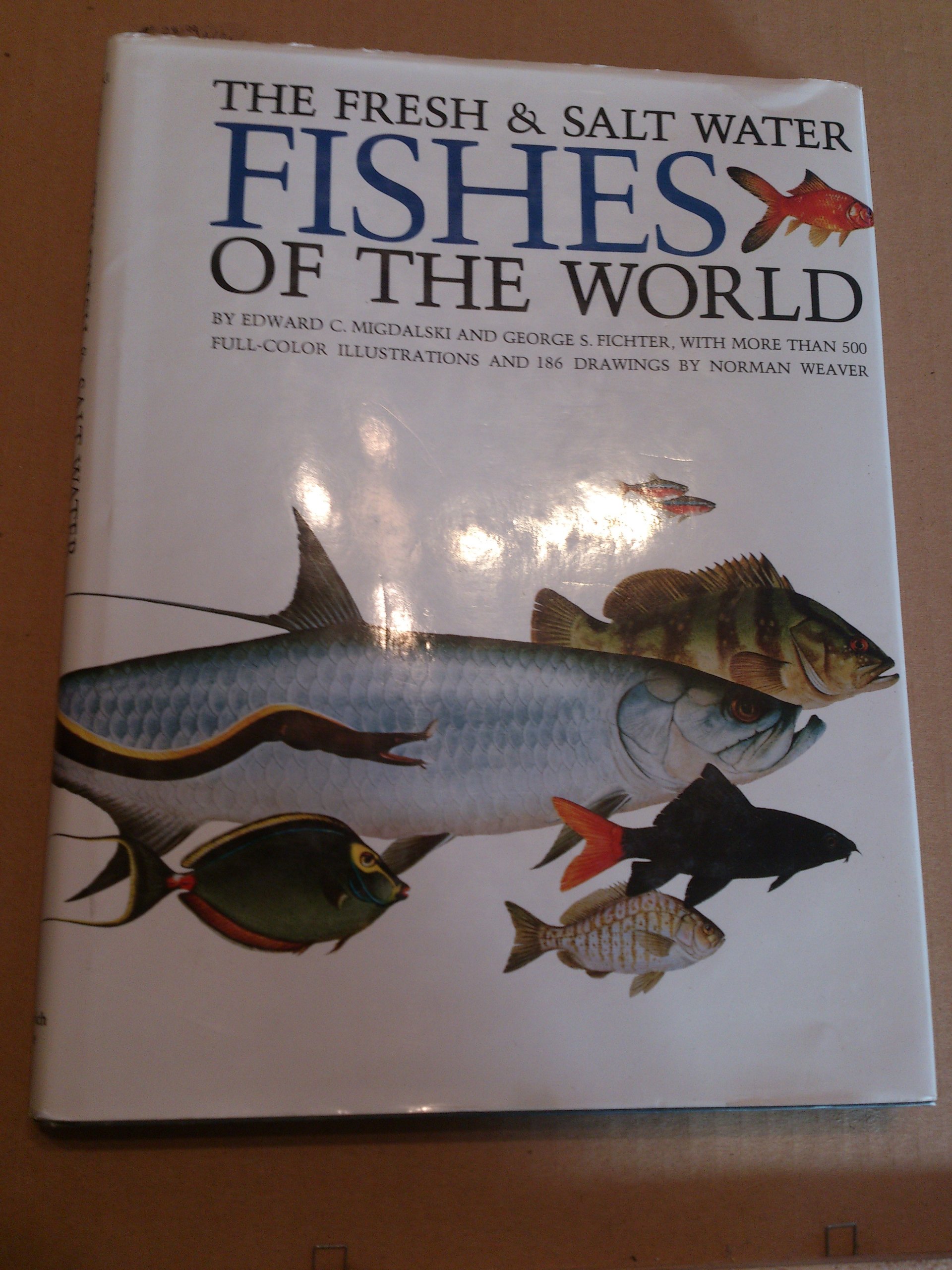 Fresh and Salt Water Fishes of the World