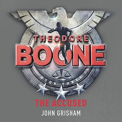 Theodore Boone: The Accused: Theodore Boone 3