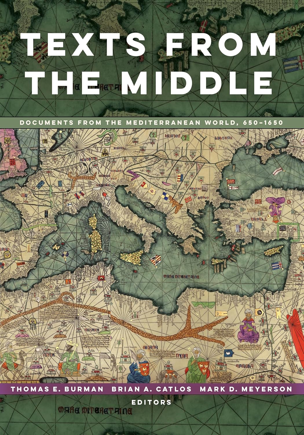 Texts from the Middle: Documents from the Mediterranean World, 650–1650      Paperback – August 23, 2022