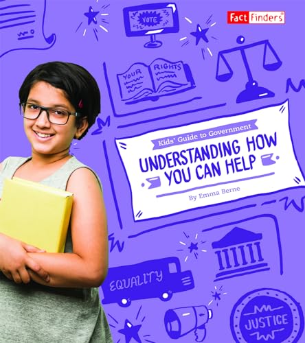 Understanding How You Can Help (Kids' Guide to Government)