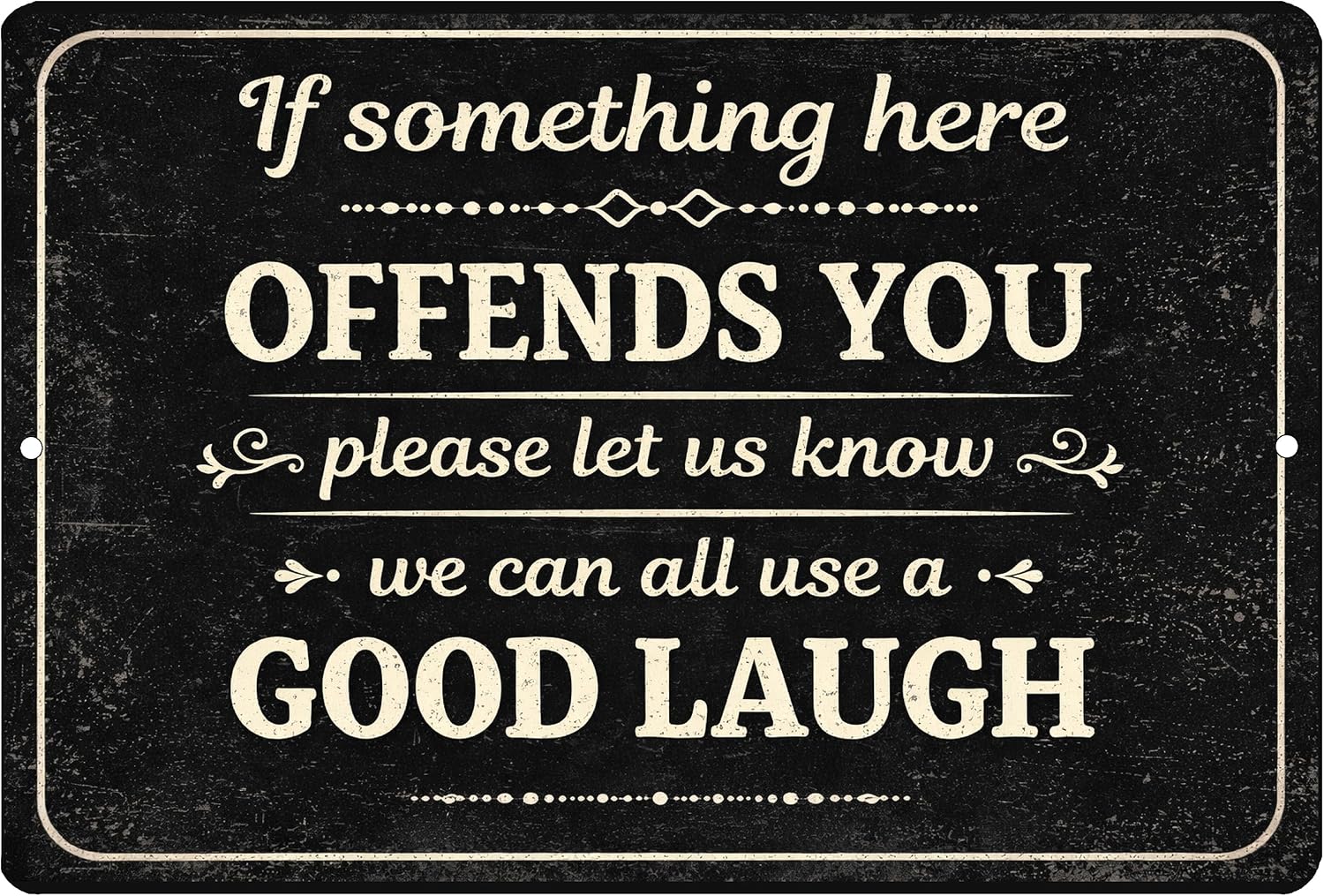 If Something Here Offends You Joke Funny Tin Metal Tin Sign, 12x8 Inch, Wall Art Home Decor Man Cave Bar Cafe Restaurant (Good Laugh)