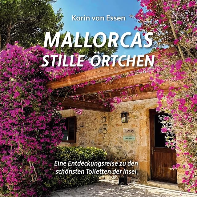 Portada de Mallorcas stille Örtchen. Mallorca&amp;s thrones: Eine Entdeckungsreise zu den schönsten Toiletten der Insel. A journey of discovery to the