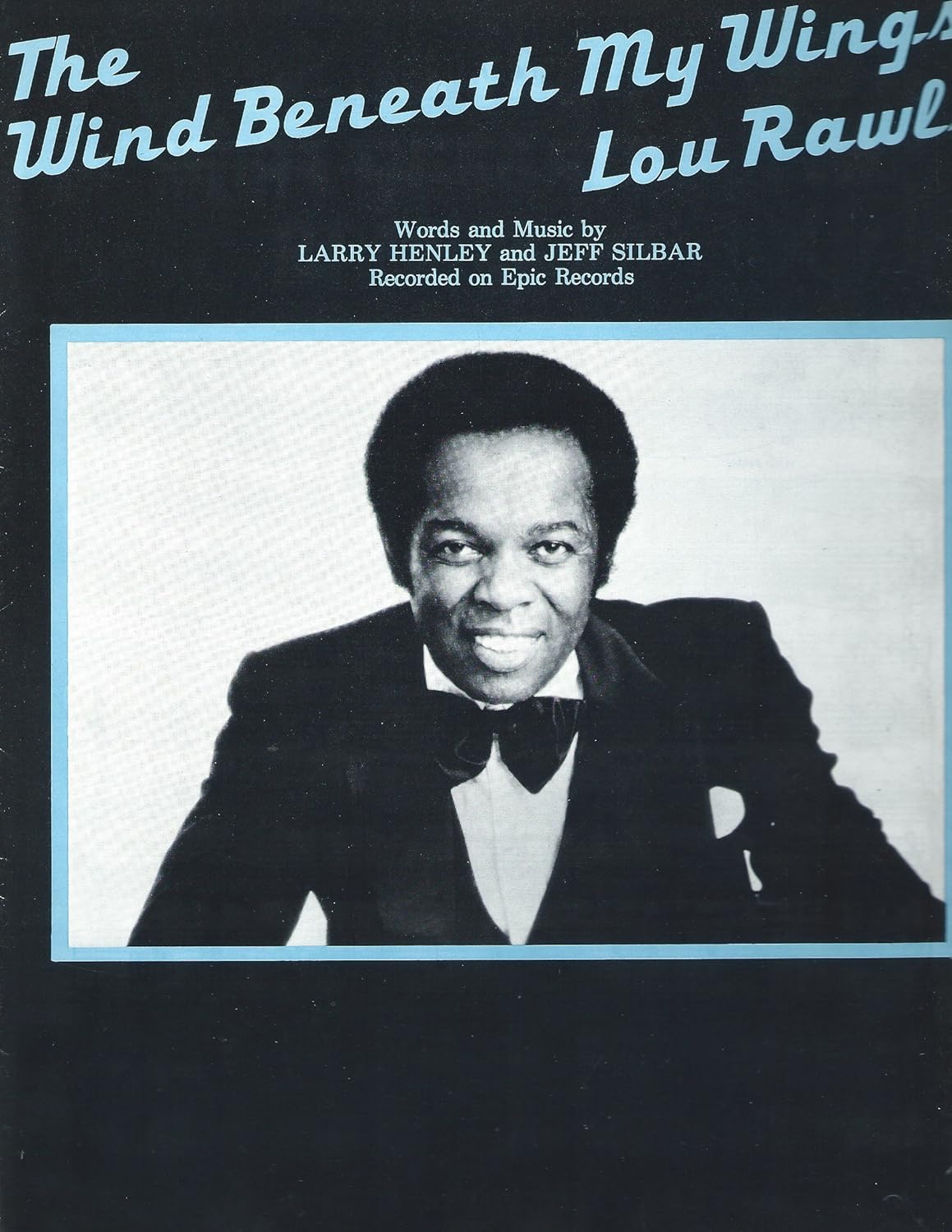 The Wind Beneath My Wings, Lou Rawls (on cover) Larry Henley, Jeff