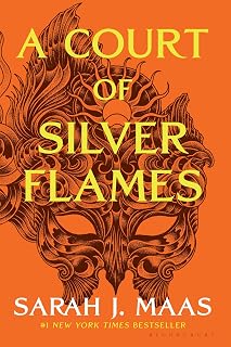A Court of Silver Flames by Sarah J. Maas: ACOTAR Book 5 - Epic Fantasy Romance with Nesta & Cassian