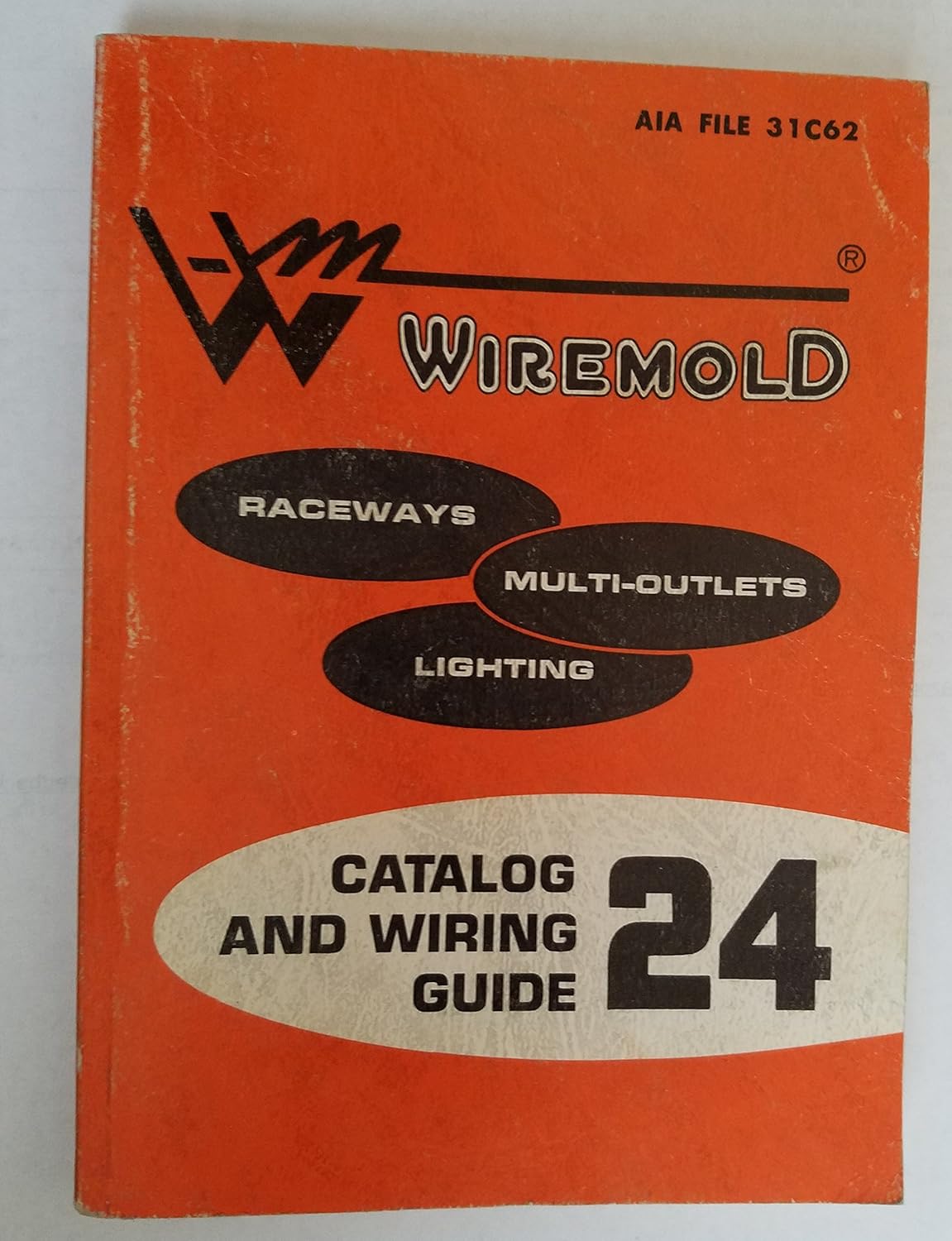 Wiremold Catalog and Wiring Guide No. 24 Unstated Books