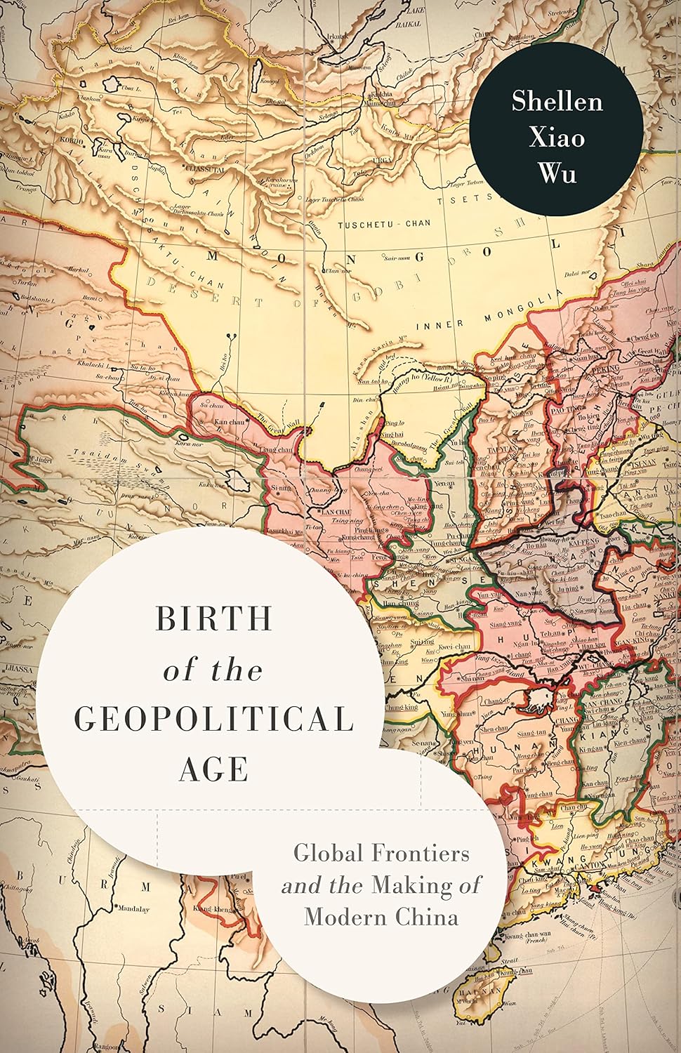 Birth of the Geopolitical Age: Global Frontiers and the Making of Modern China      Kindle Edition