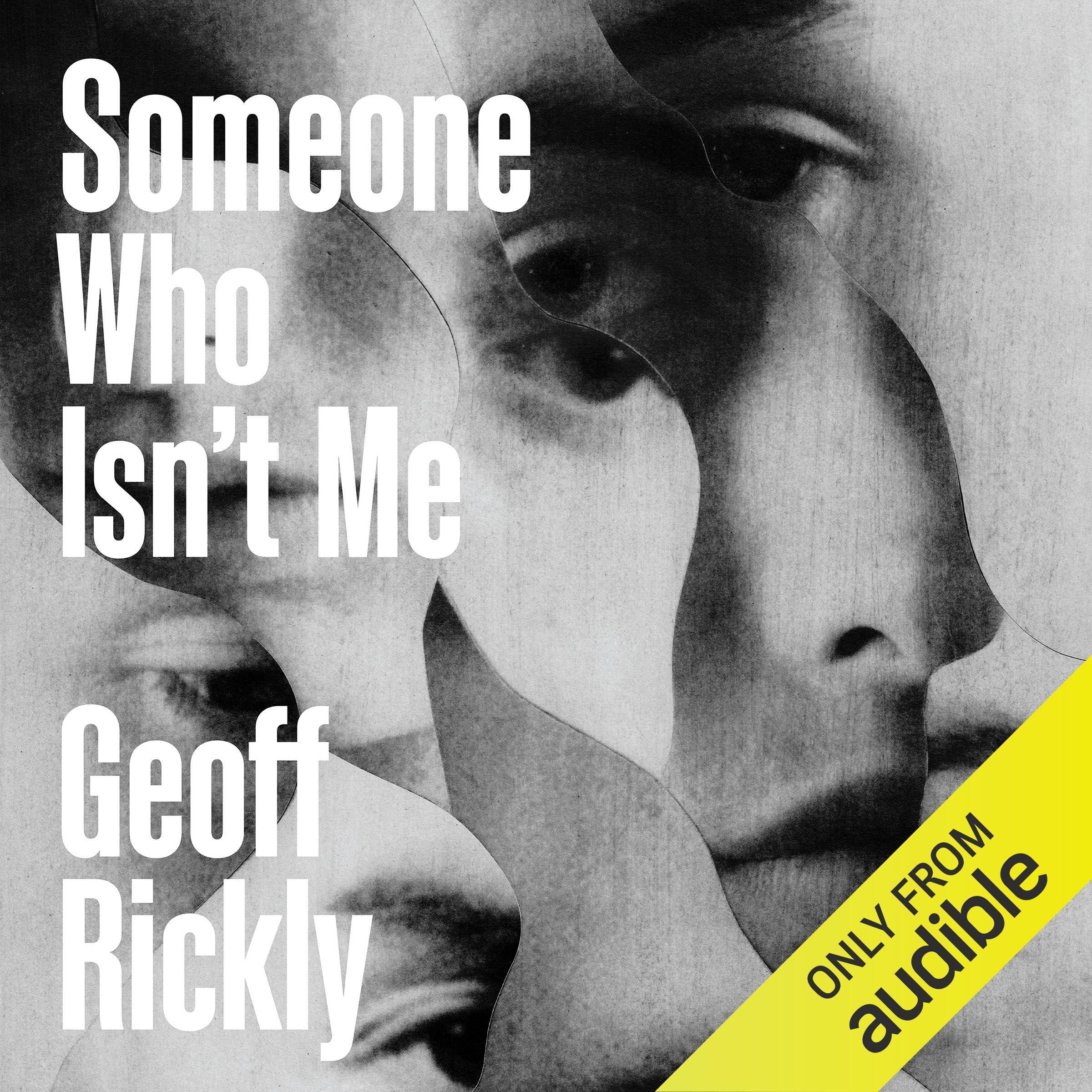 Someone Who Isn’t Me