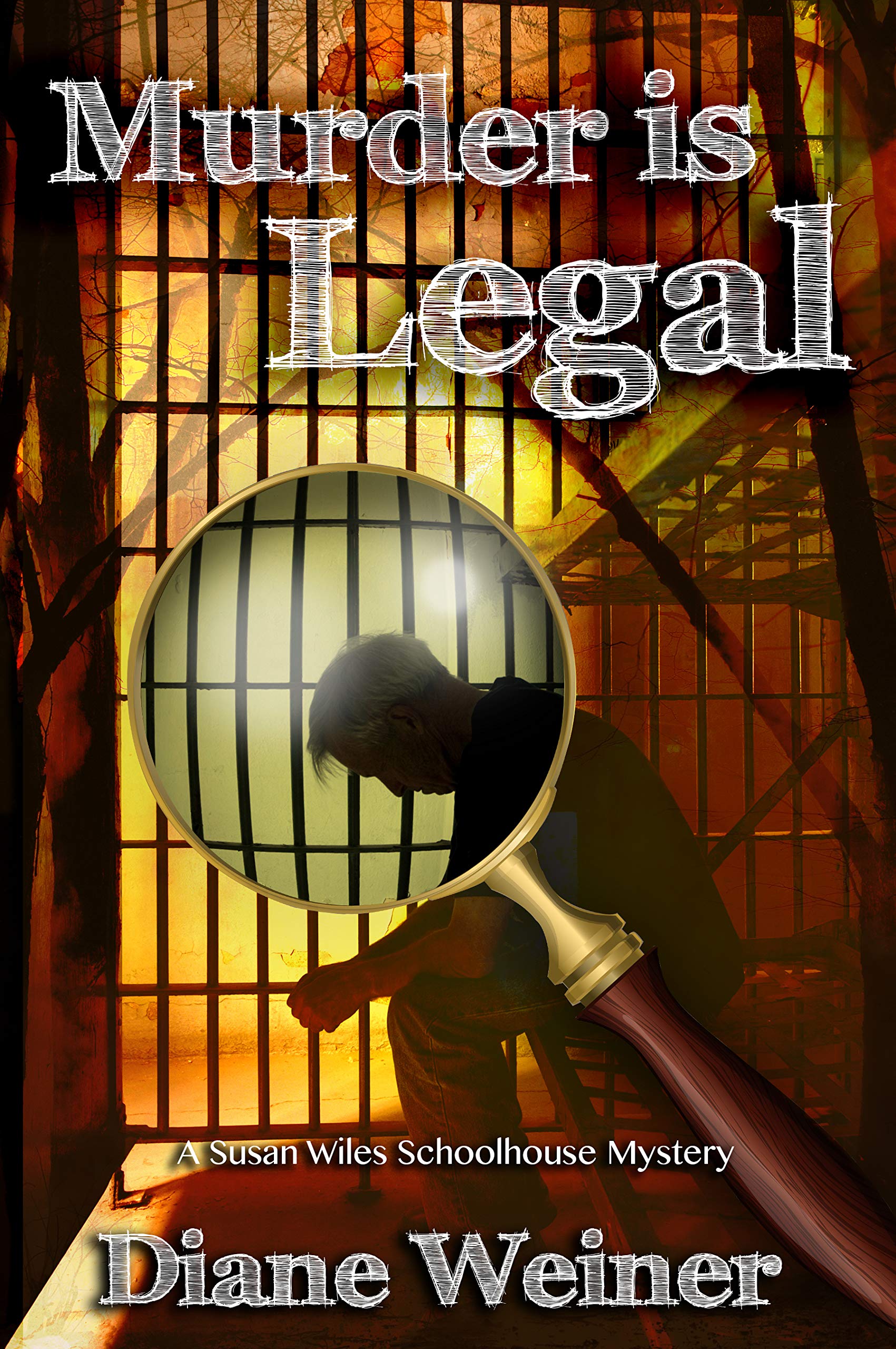 Murder is Legal (Susan Wiles Schoolhouse Mystery Book 6)