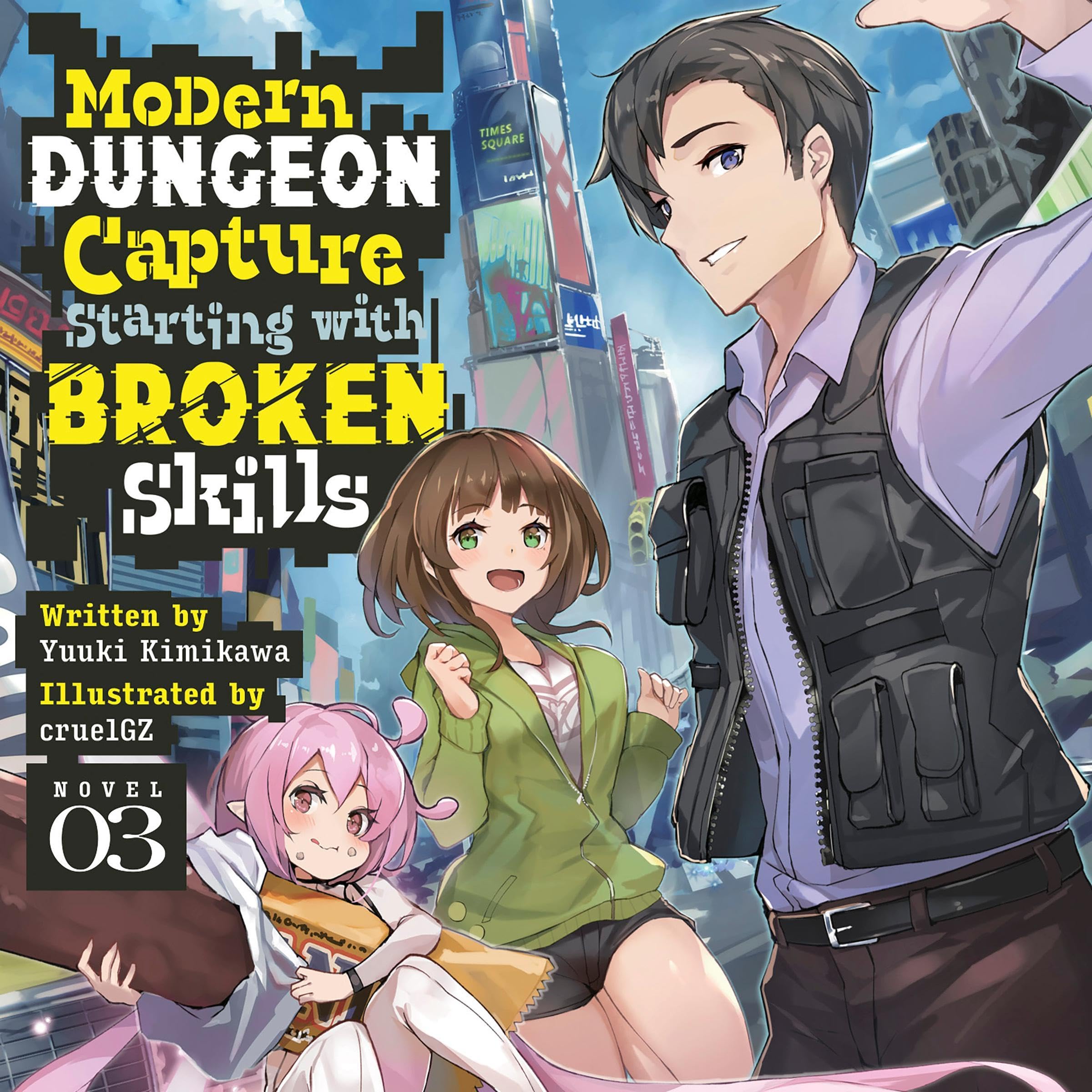 Cover art for Modern Dungeon Capture Starting with Broken Skills, Vol. 3