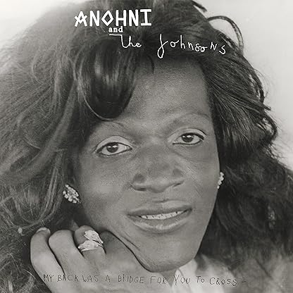 My Back Was A Bridge For You To Cross por Anohni & the Johnsons — capa do álbum