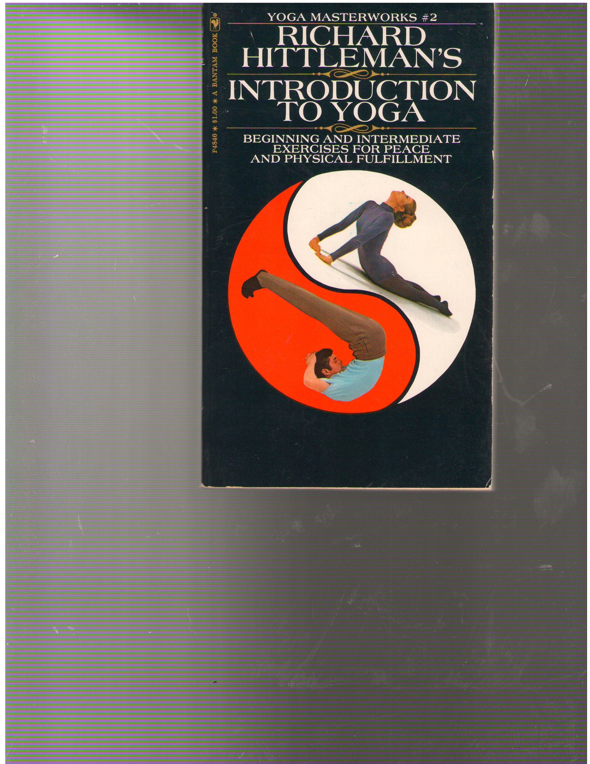 Buy Richard Hittleman's Introduction to Yoga: Beginning And Intermediate Exercises For Peace And Physical Fulfillment — BookShops.in