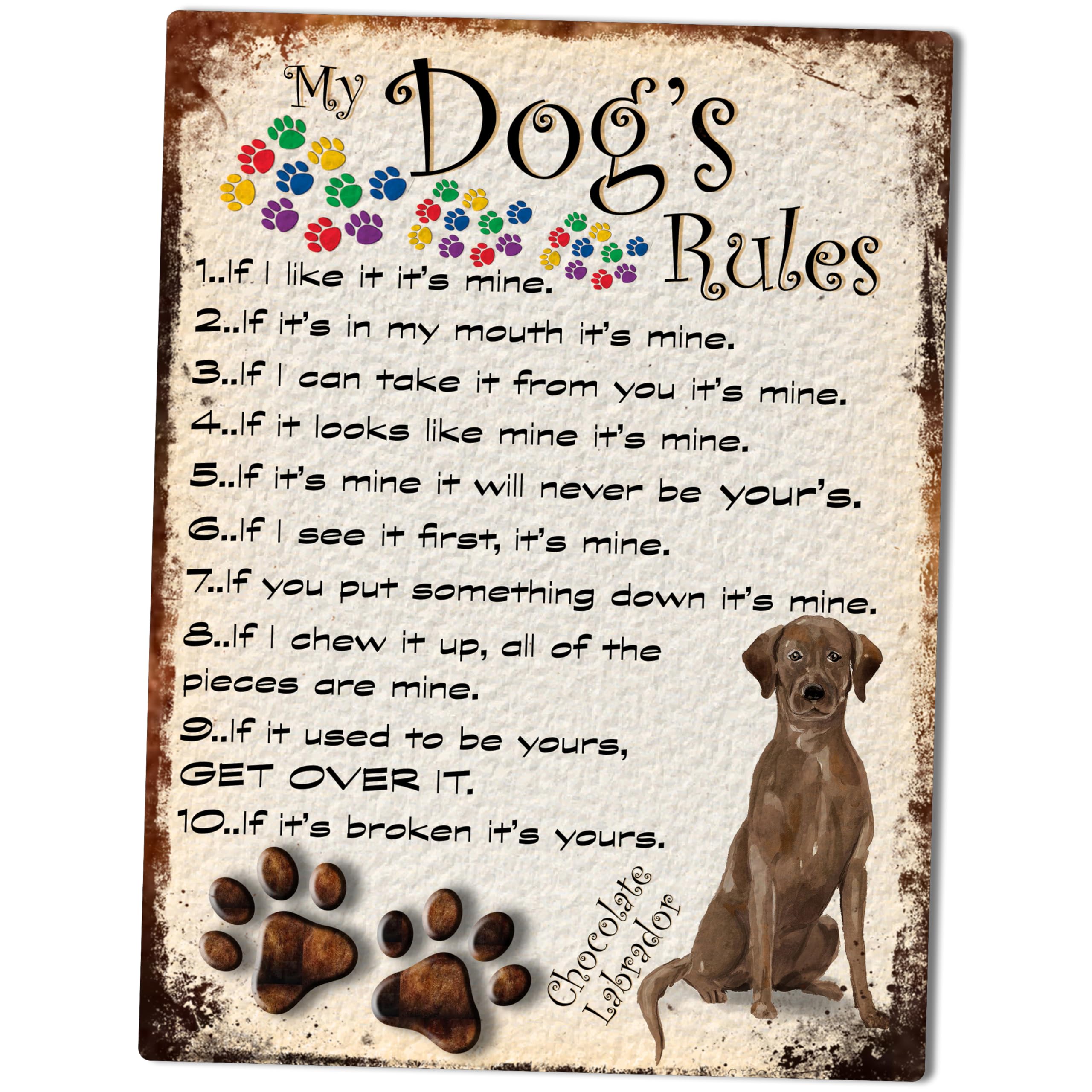 Shawprint Limited Labrador - Chocolate Shawprint My Dog's Rules Retro Style Metal Tin Sign/Plaque Dog Breeds 8" X 6" (Chocolate Labrador)
