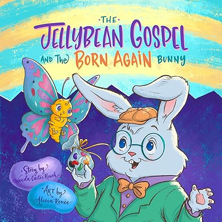 The Jellybean Gospel and the Born-Again Bunny