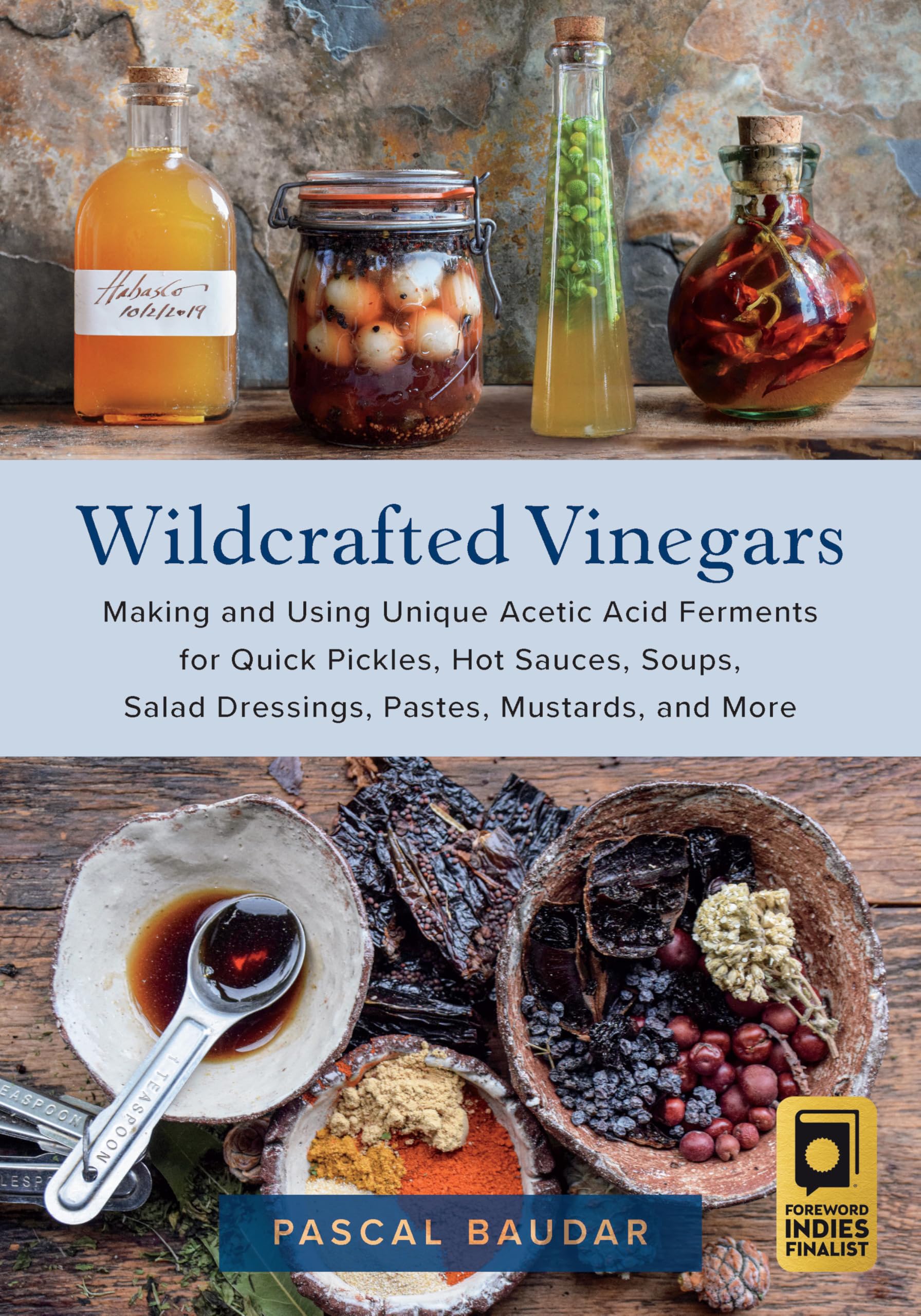 Wildcrafted Vinegars: Making and Using Unique Acetic Acid Ferments for Q Paperback – Big Book, 18 October 2022