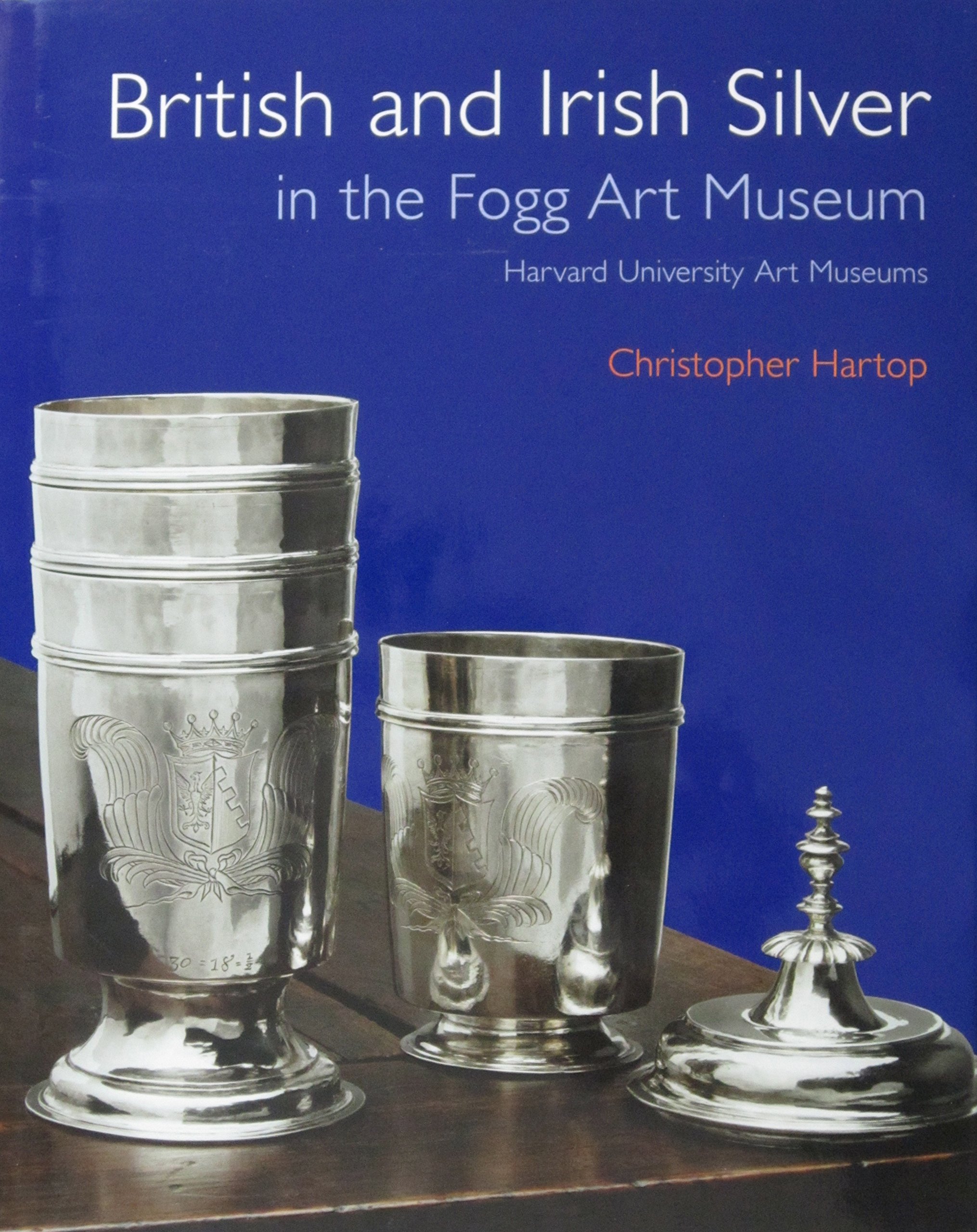 Livre British and Irish Silver du Fogg Art Museum pour collectionneur d'argenterie