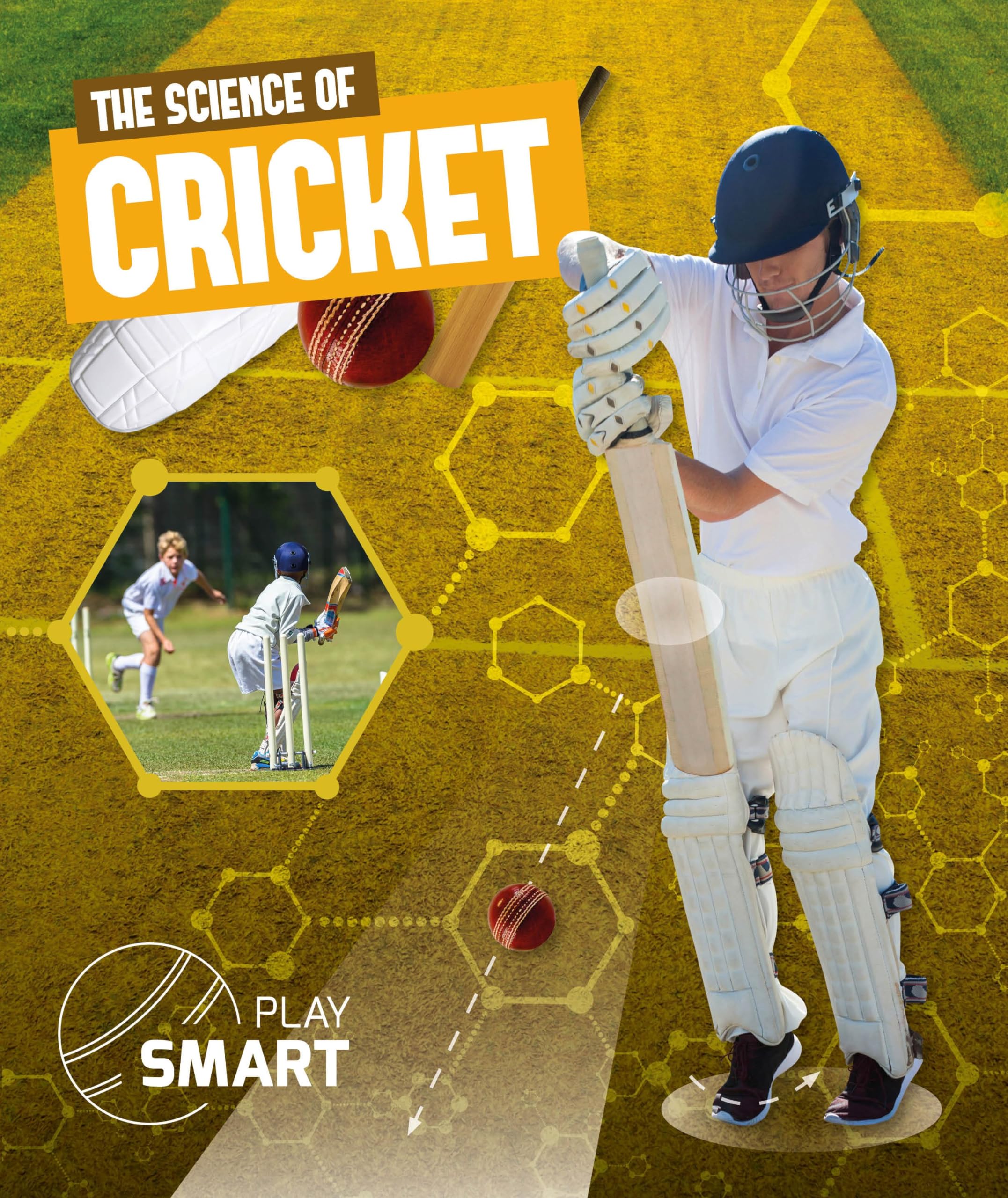 The Science of Cricket (Play Smart)