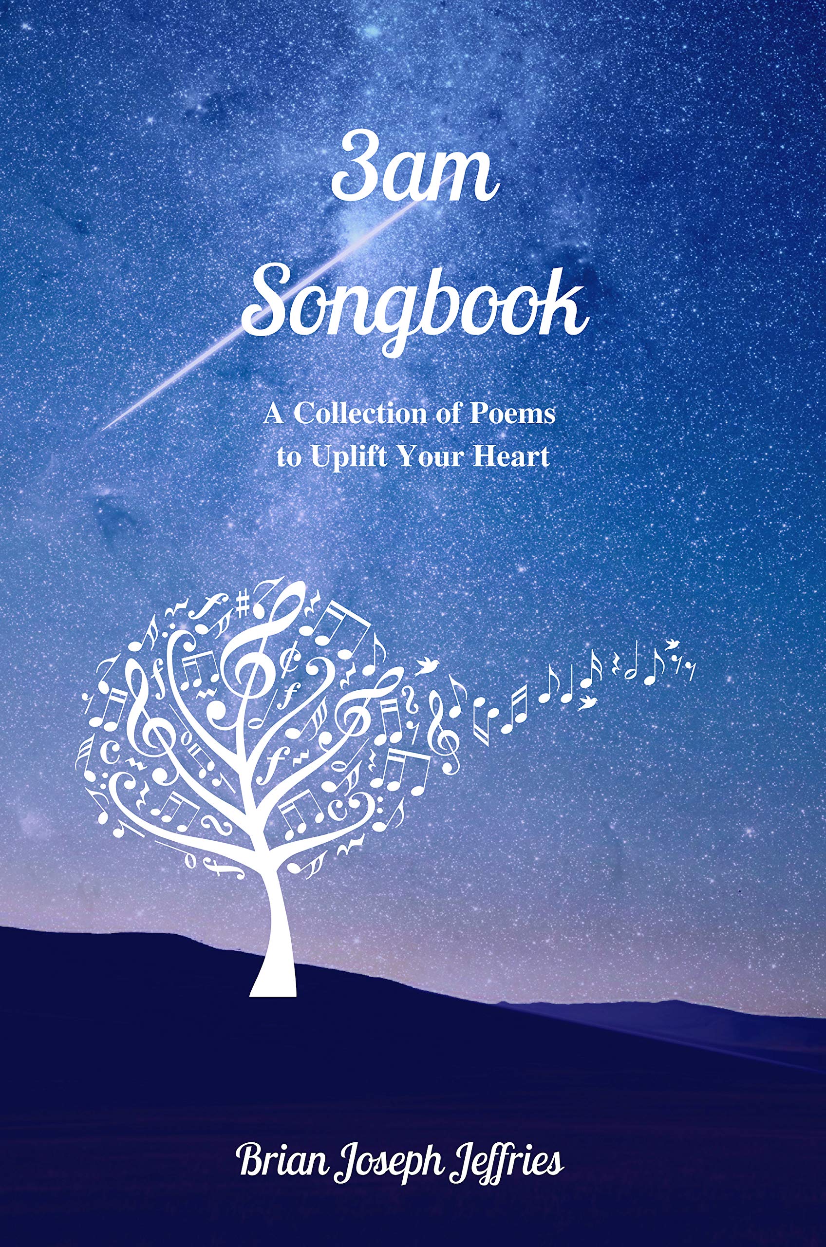 3am Songbook: A Collection of Poems to Uplift Your Heart