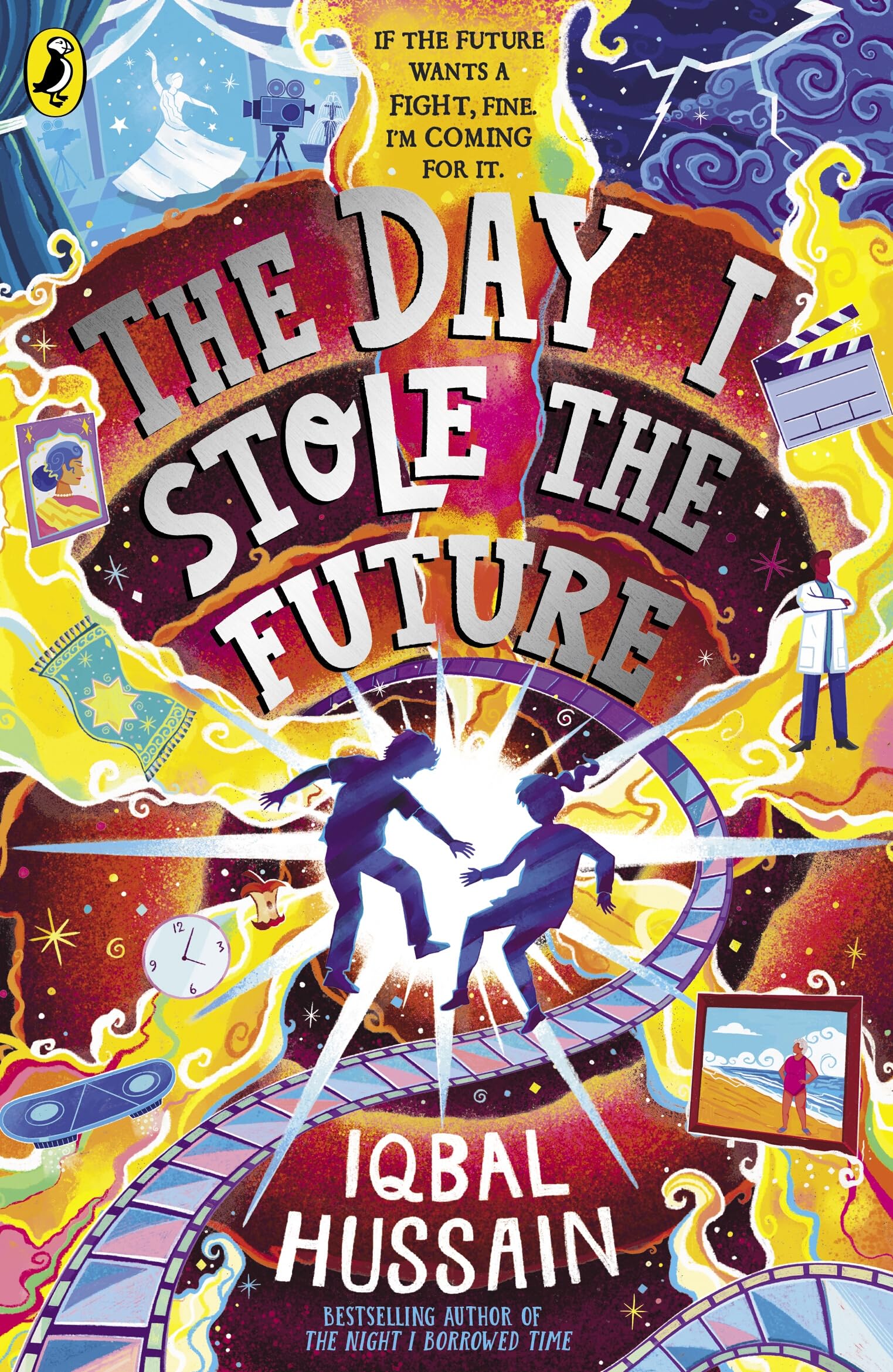 The Day I Stole the Future: The unforgettable new time-travel adventure from the author of The Night I Borrowed Time