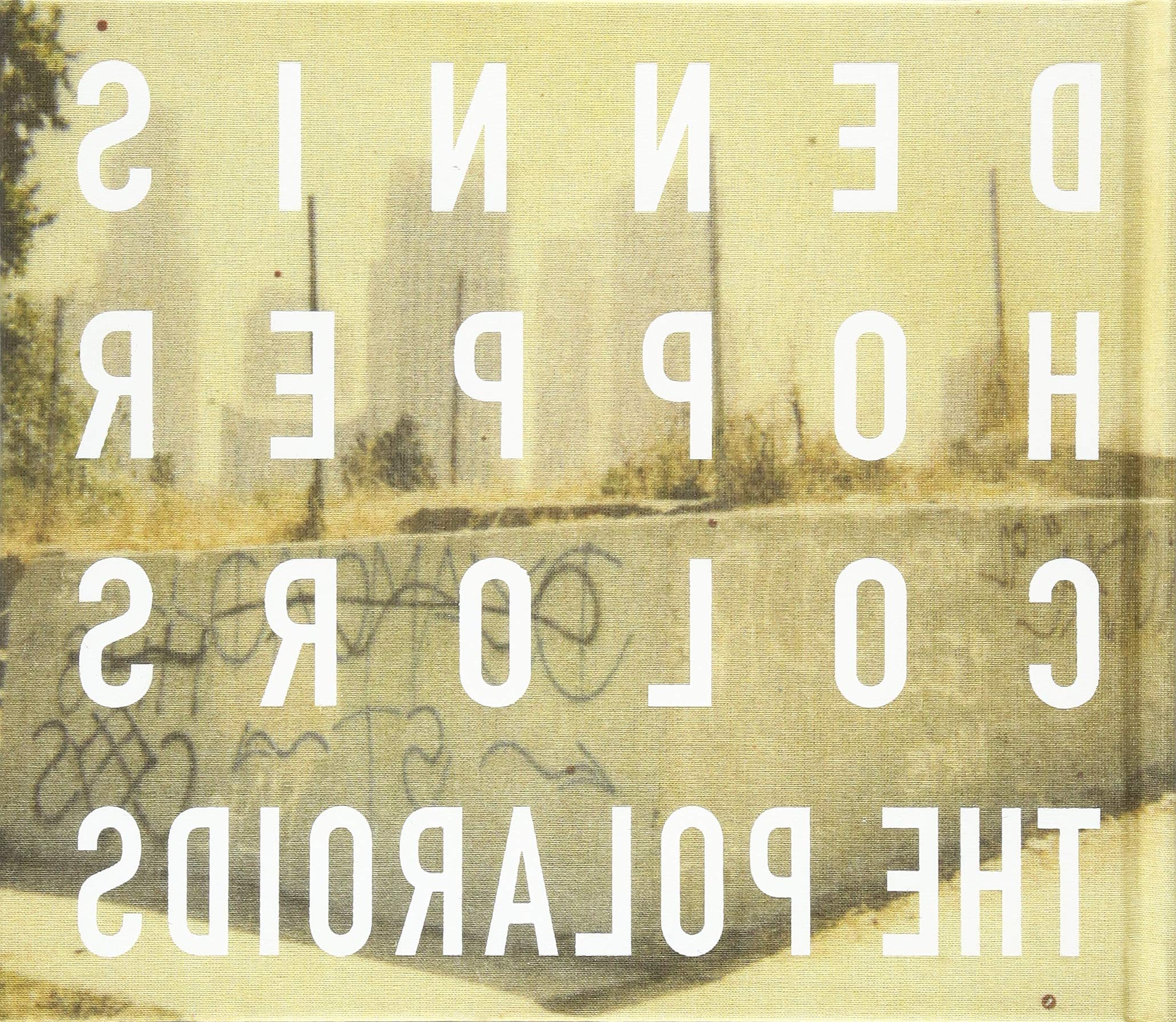 Dennis Hopper: Colors, The Polaroids