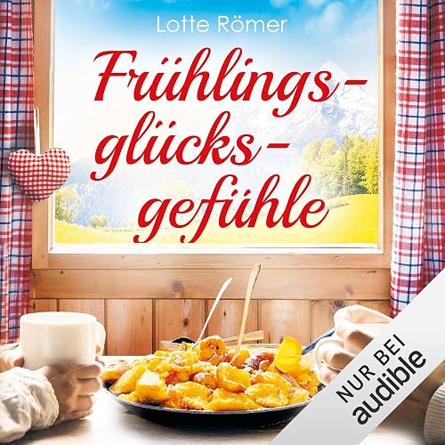 Frühlingsglücksgefühle: Liebe in den Bergen 2
