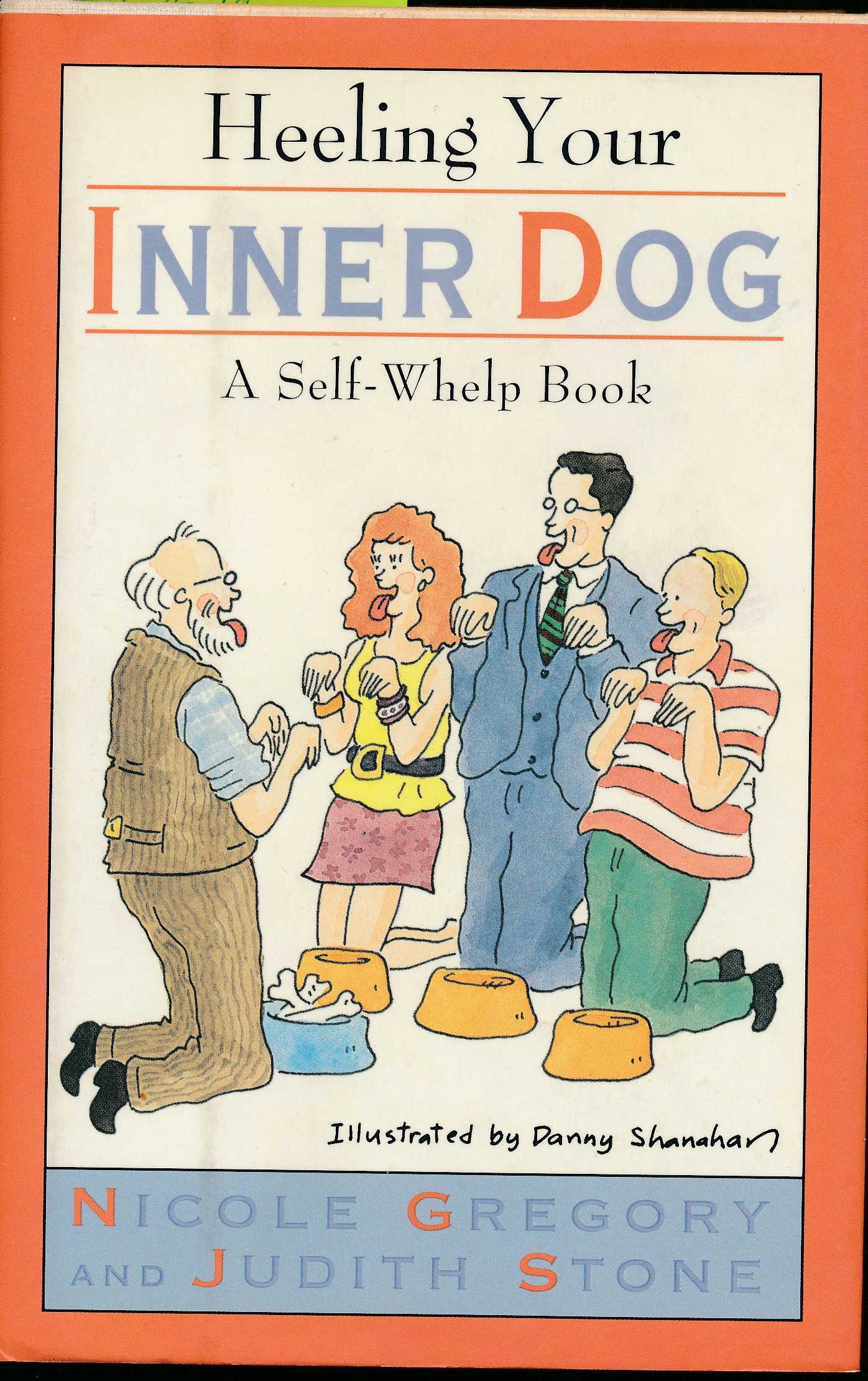 Heeling Your Inner Dog: A Self-Whelp Book