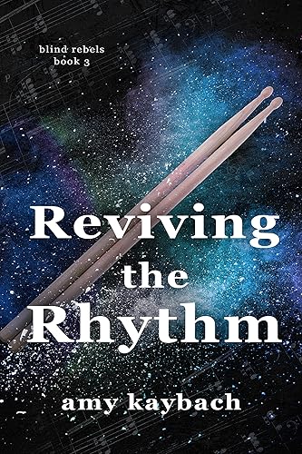 Reviving the Rhythm: Blind Rebels book 3 (The Blind Rebels)