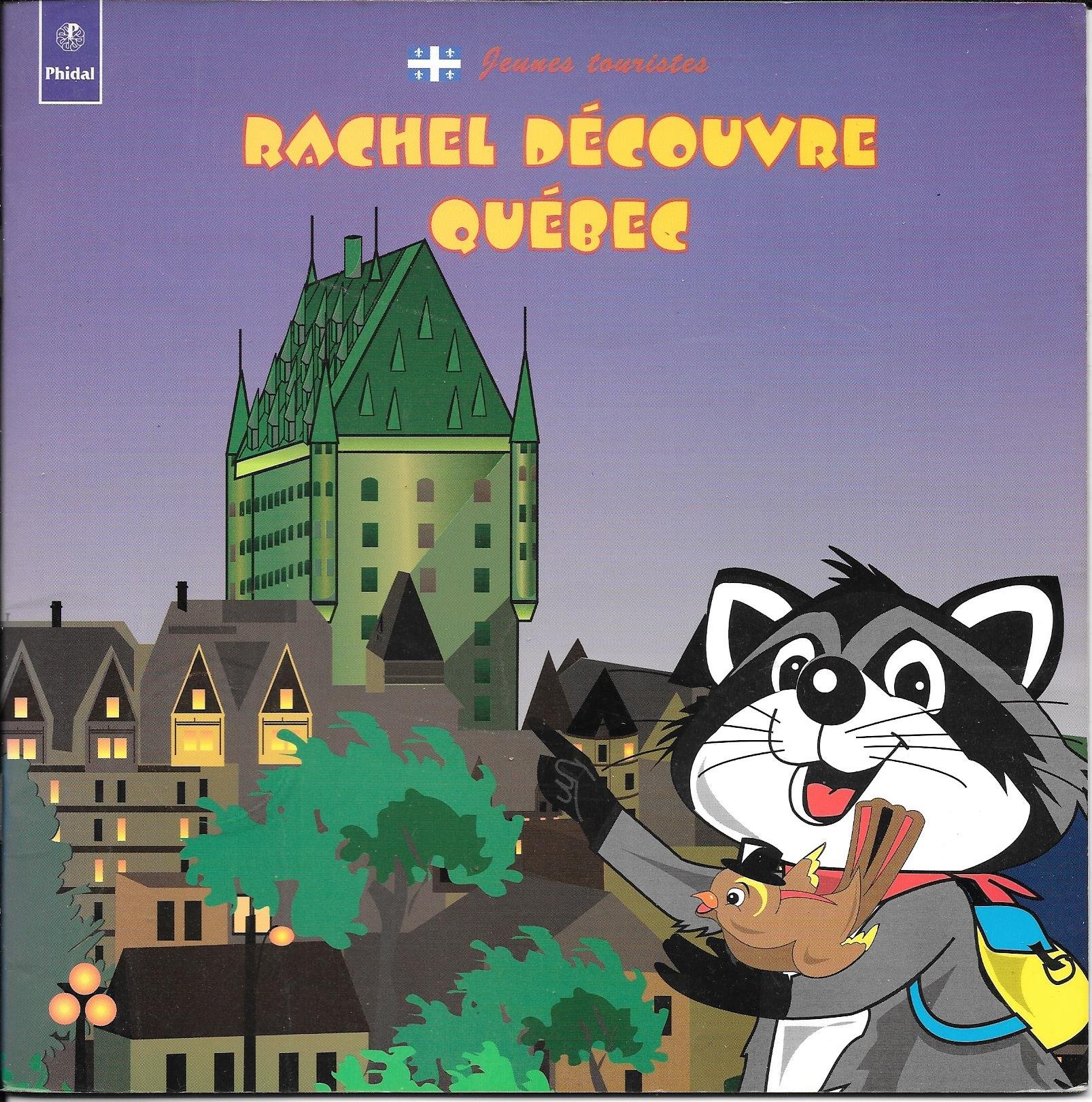 RACHEL DÉCOUVRE QUÉBEC [Paperback]