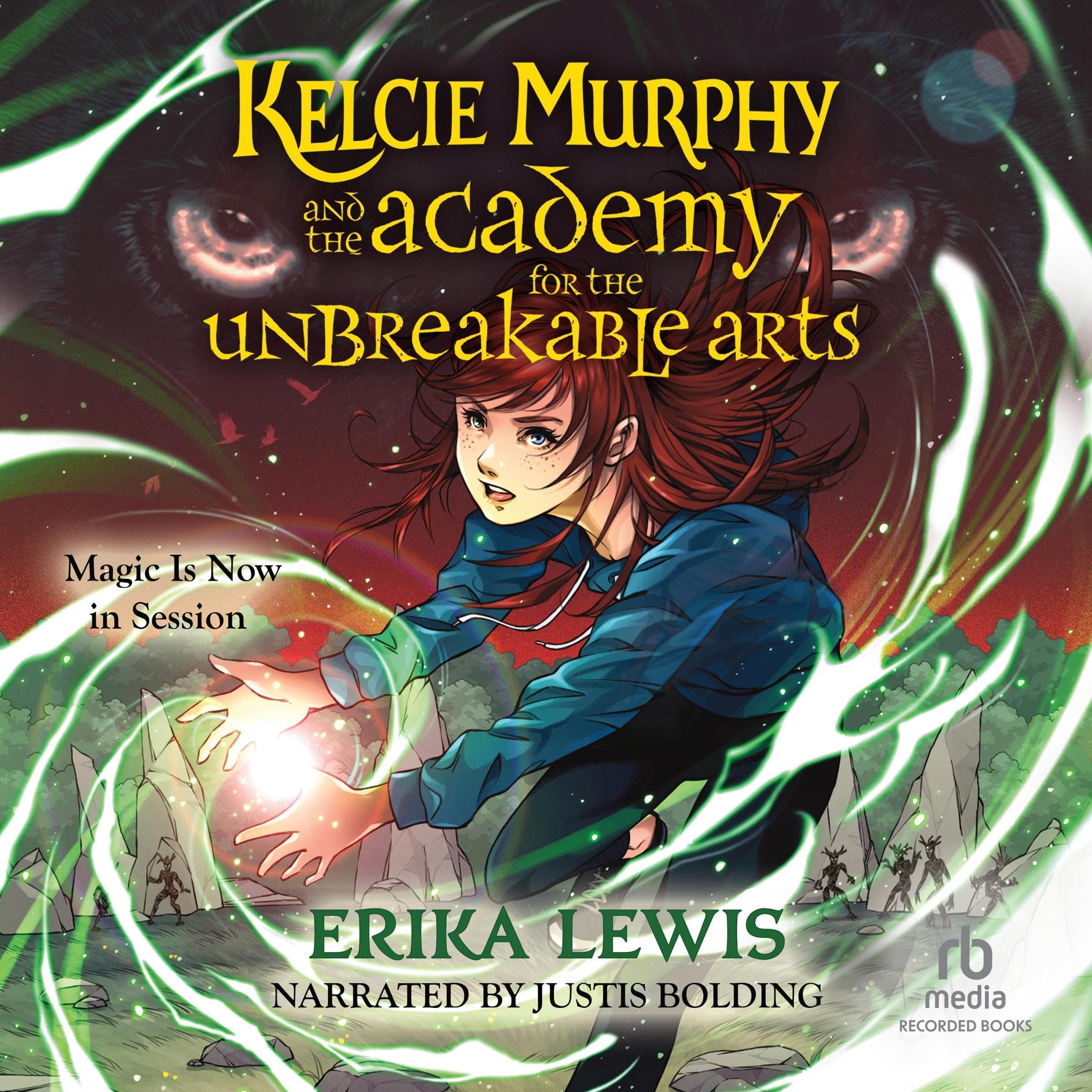 Cover art for Kelcie Murphy and the Academy for the Unbreakable Arts #1
