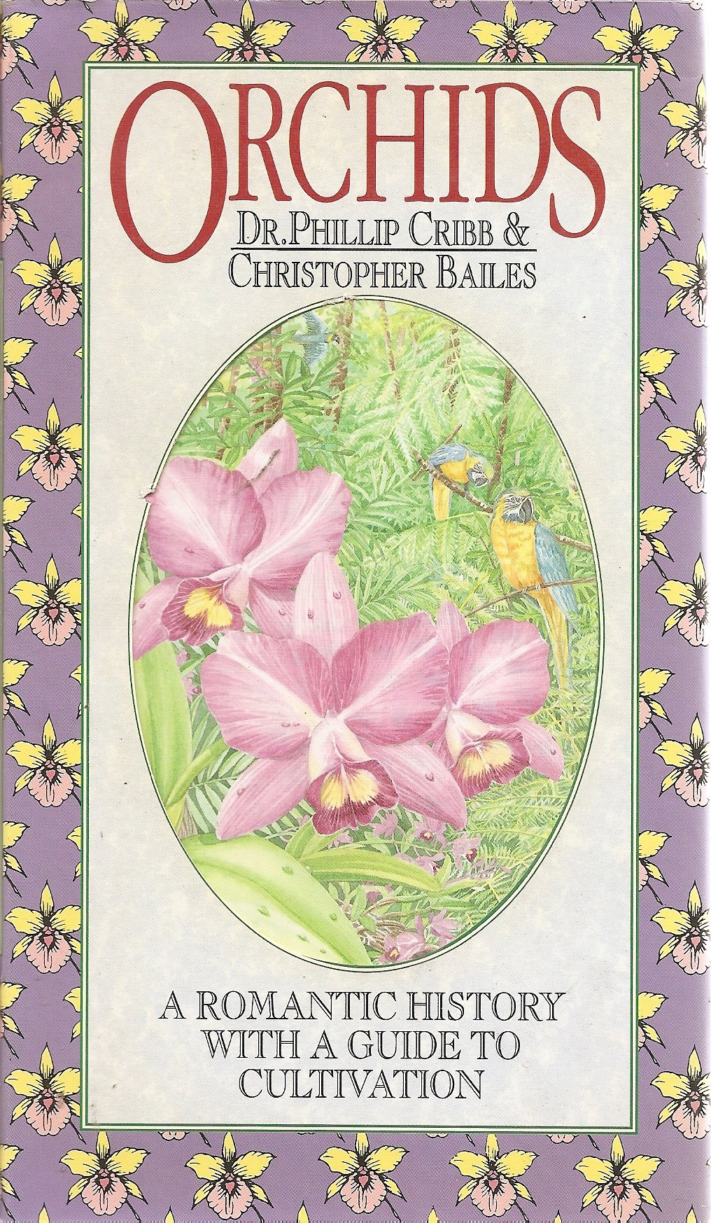 Orchids: A Romantic History with a Guide Cultivation