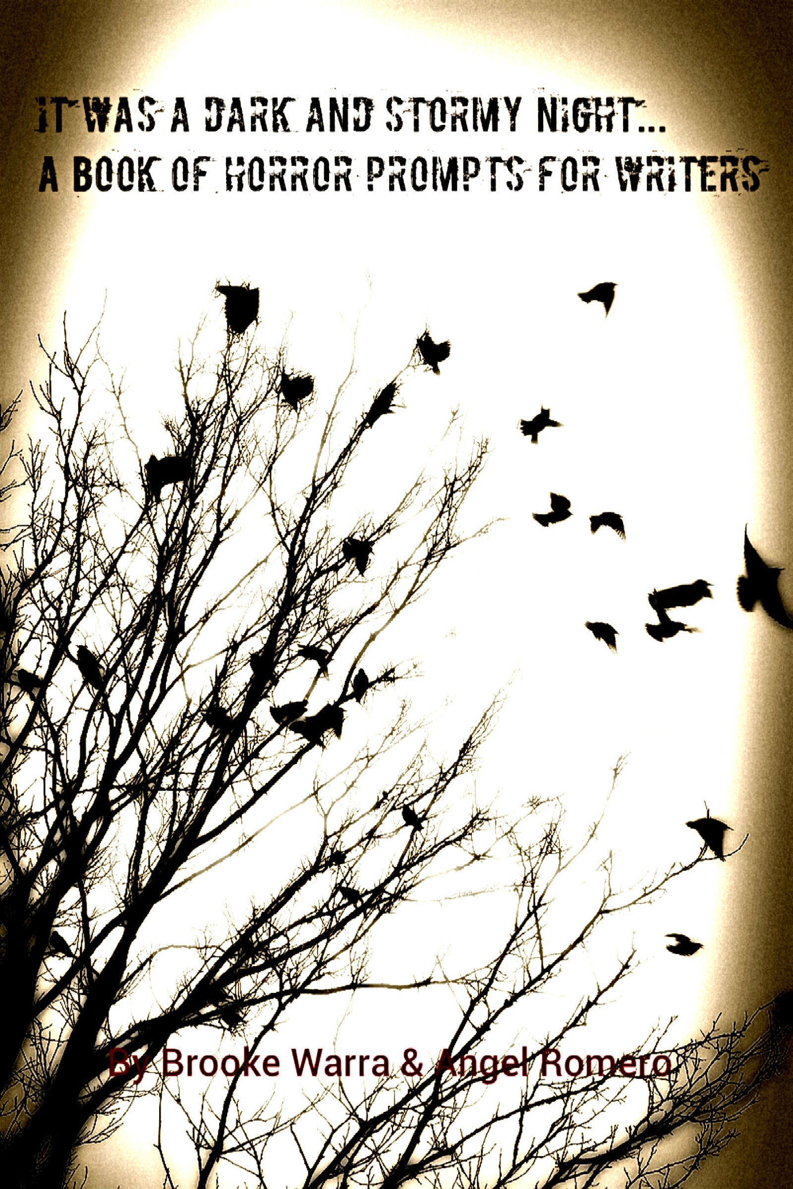 It Was A Dark And Stormy Night: A Book of Horror Prompts For Writers