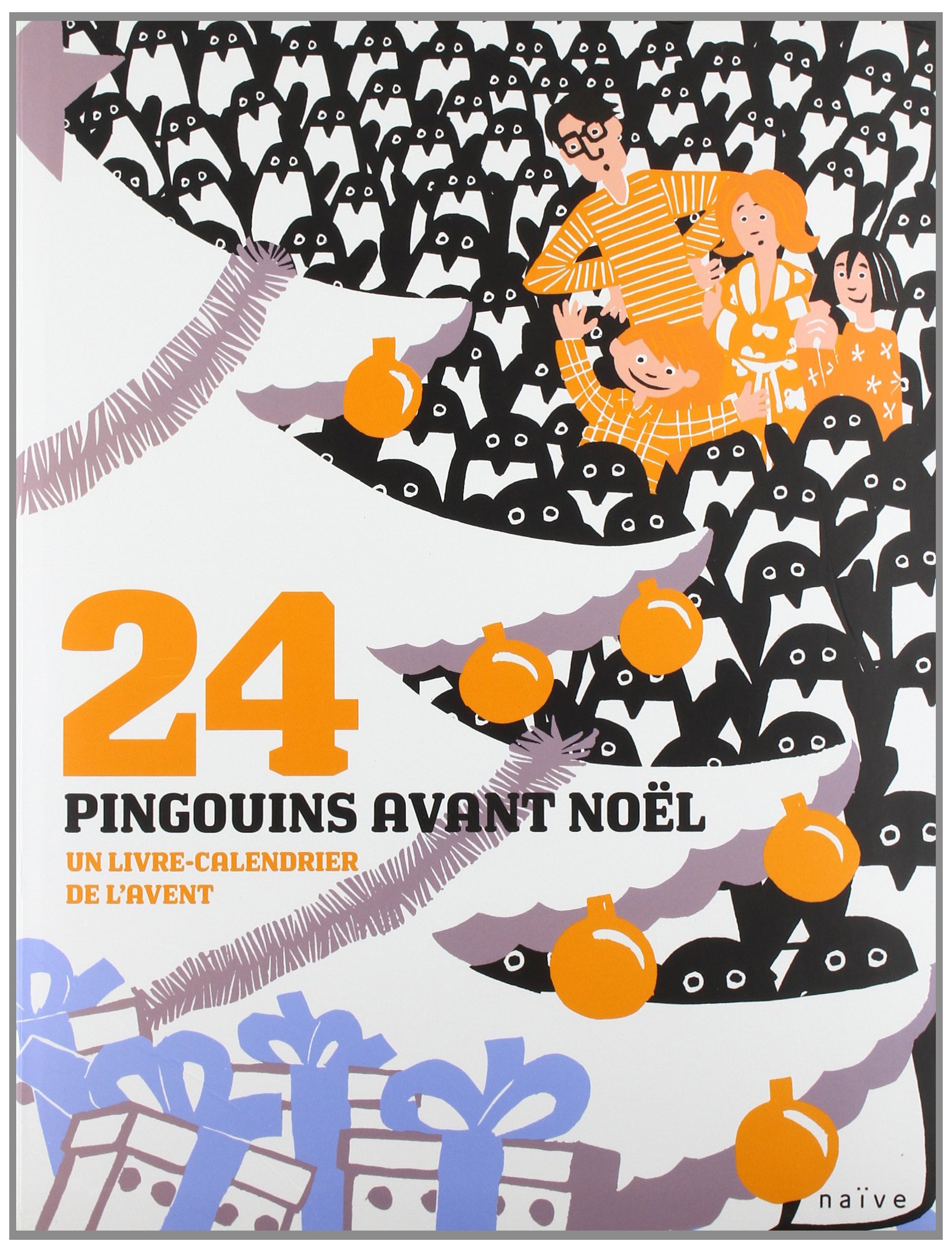 24 Pingouins avant Noël: Un livre-calendrier de l'Avent
